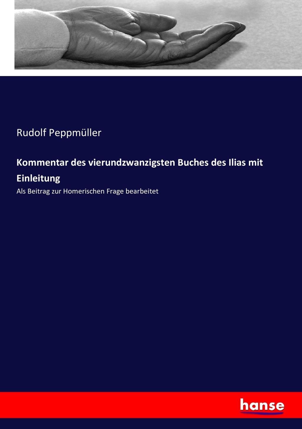 Kommentar des vierundzwanzigsten Buches des Ilias mit Einleitung