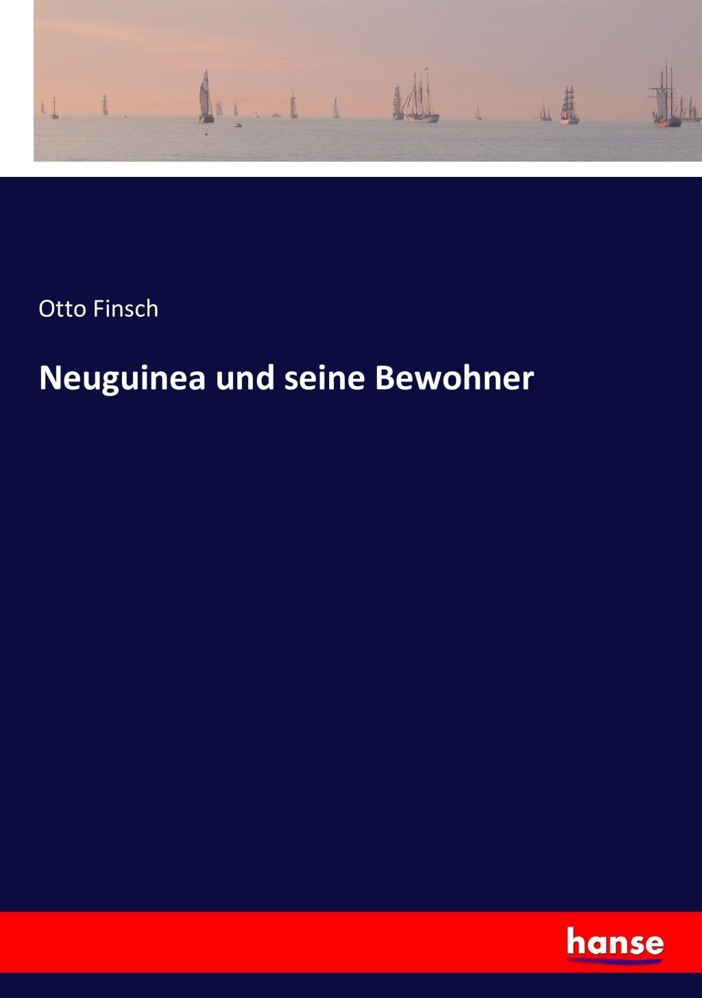 Neuguinea und seine Bewohner