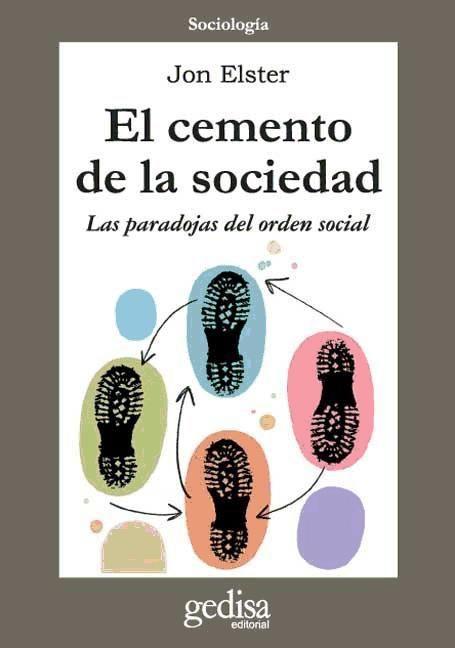 El cemento de la sociedad : las paradojas del orden social