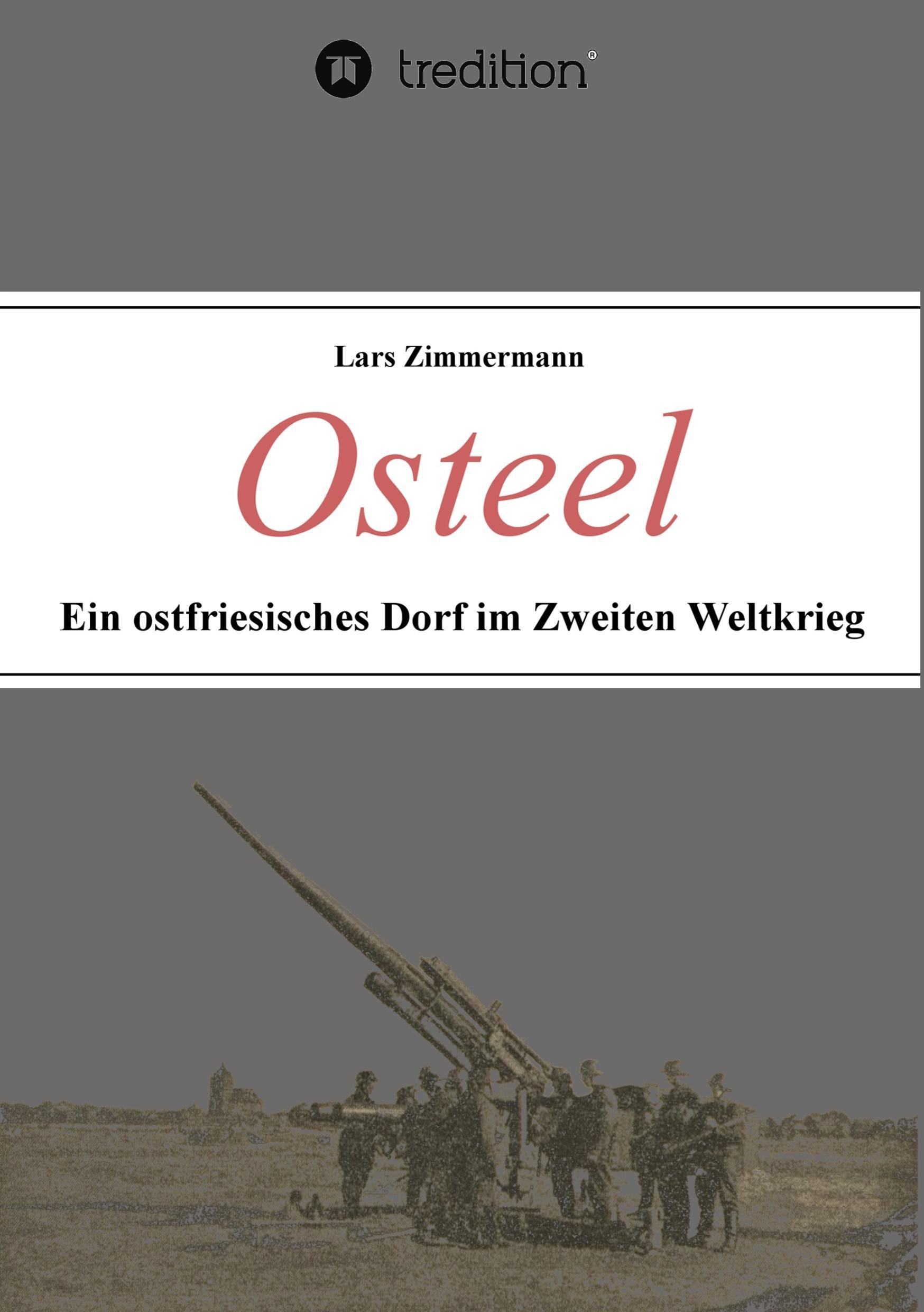 Osteel - Ein ostfriesisches Dorf im Zweiten Weltkrieg