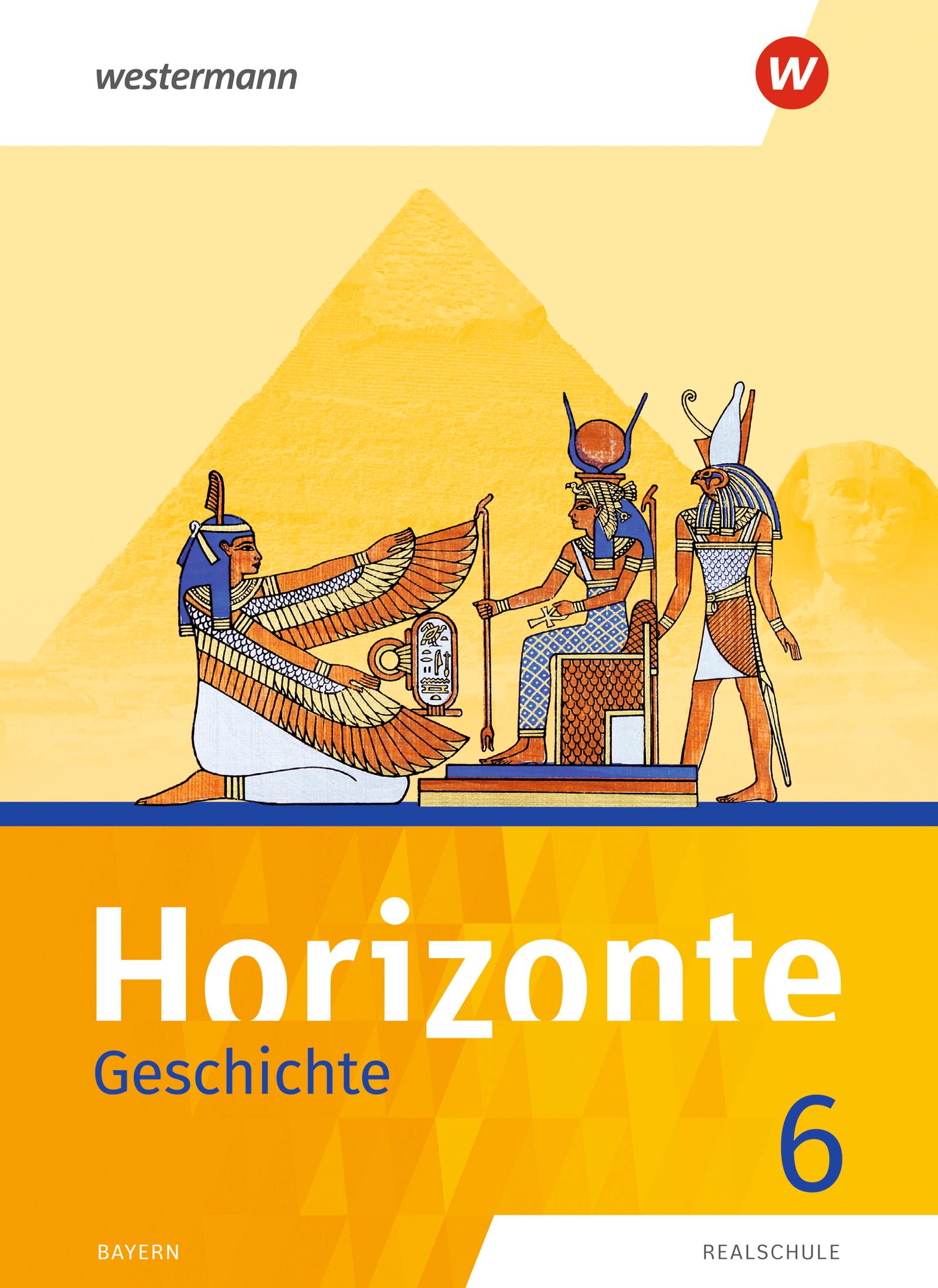 Horizonte 6. Schulbuch. Geschichte. Realschule. Bayern