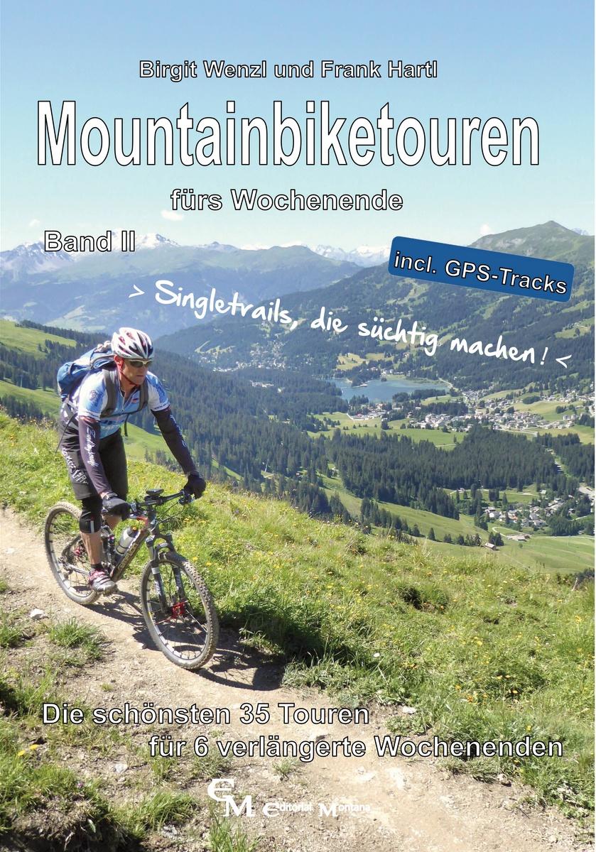 Mountainbiketouren fürs Wochenende Band II