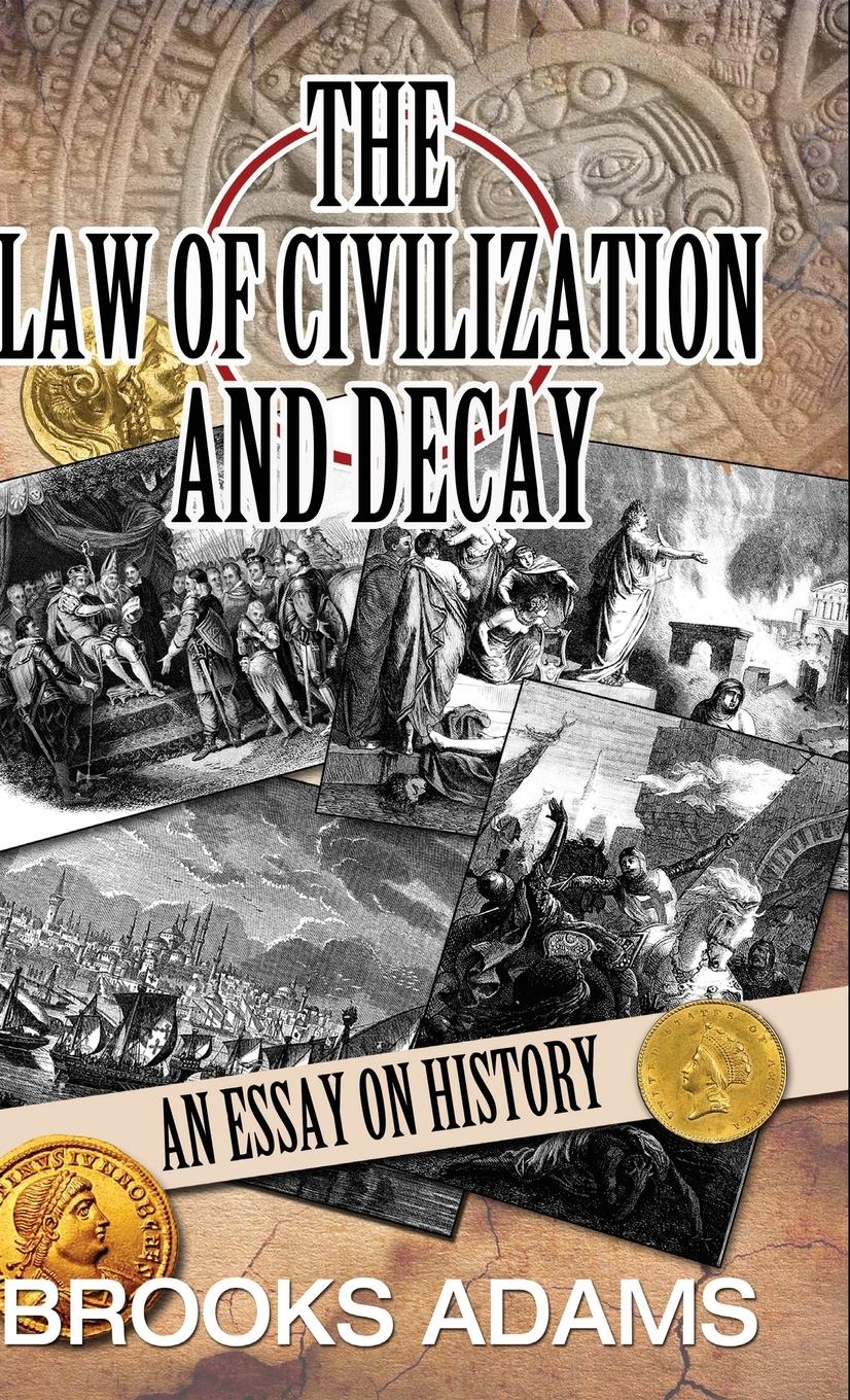 The Law of Civilization and Decay