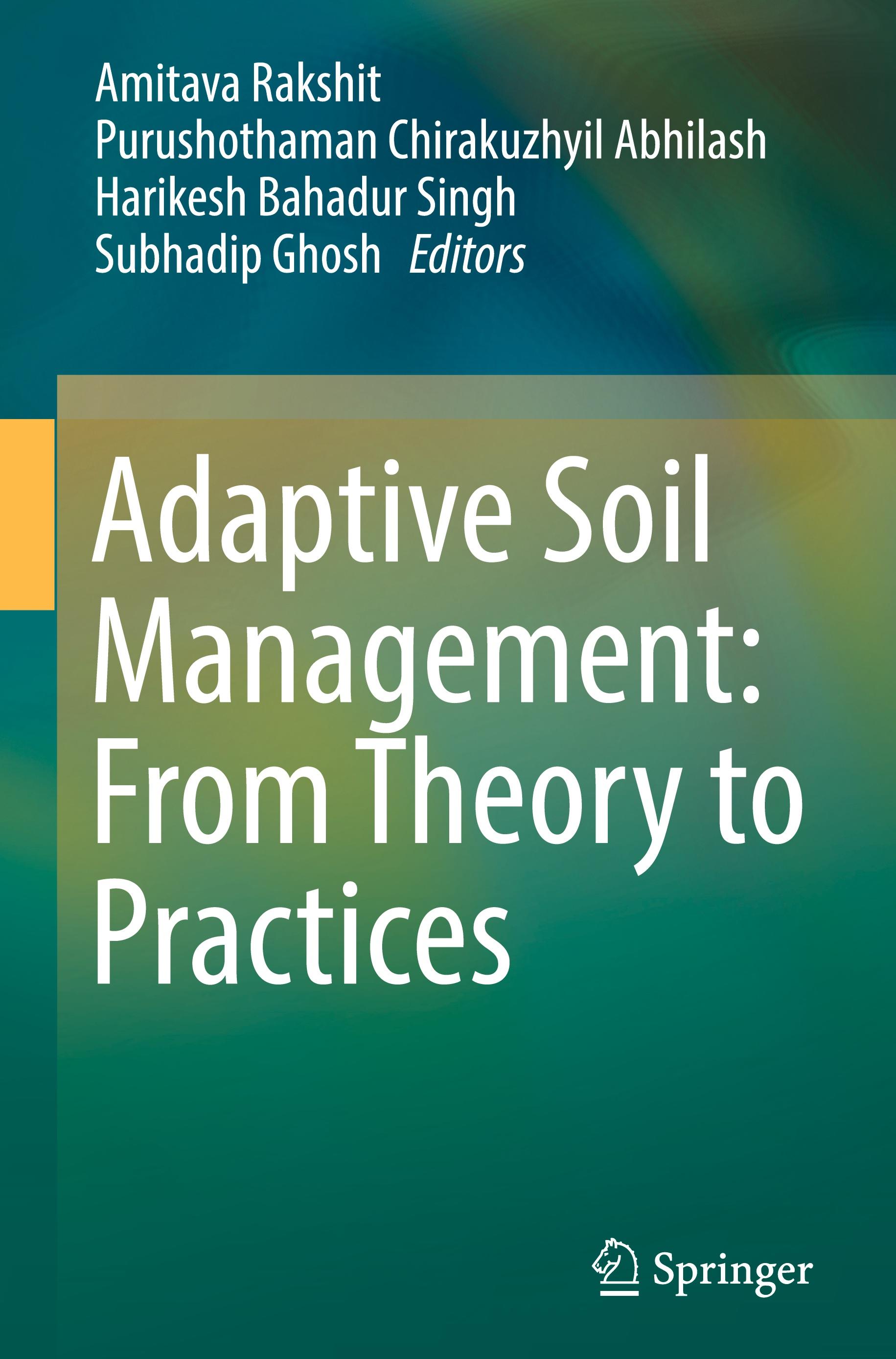 Adaptive Soil Management : From Theory to Practices