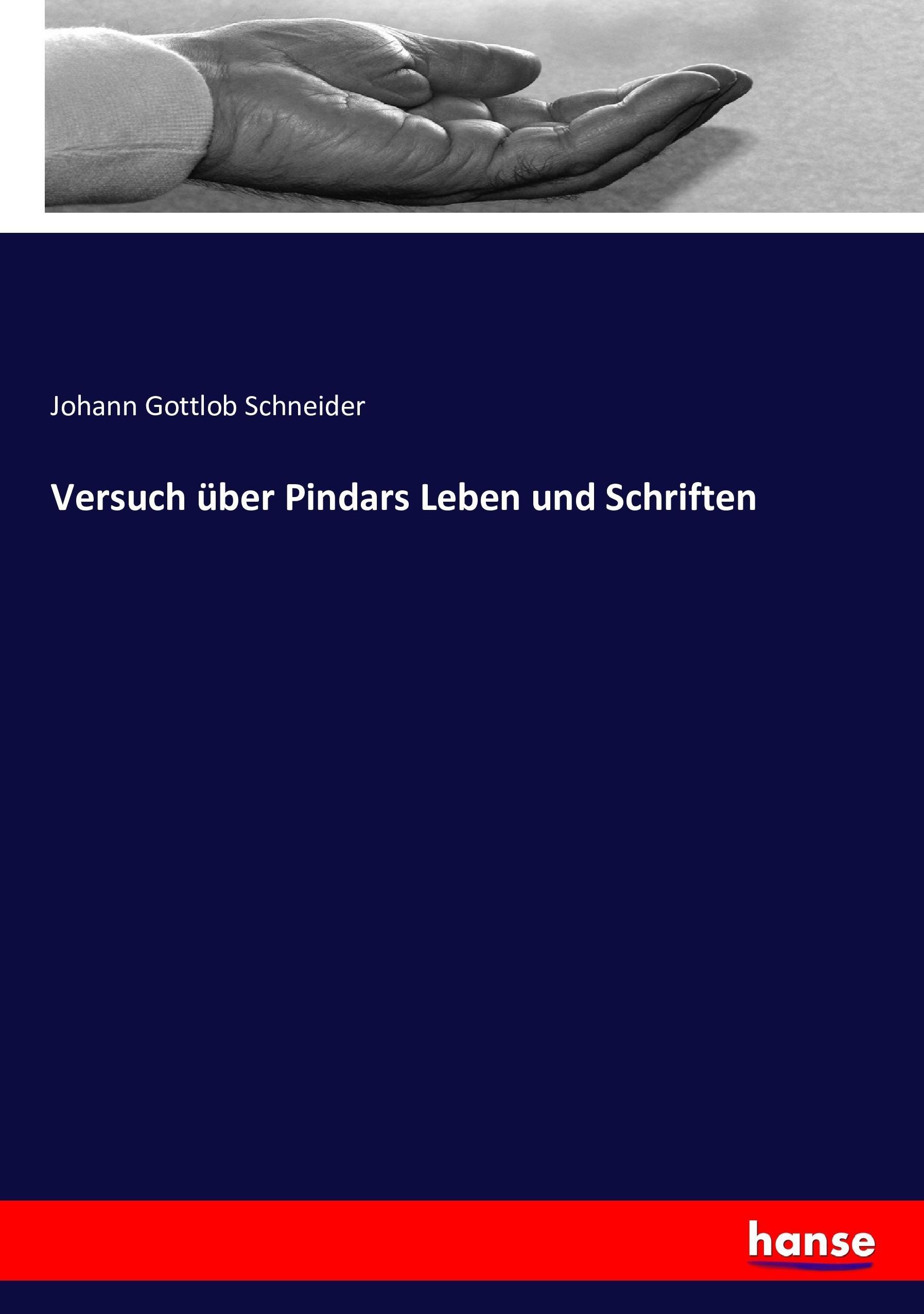 Versuch über Pindars Leben und Schriften