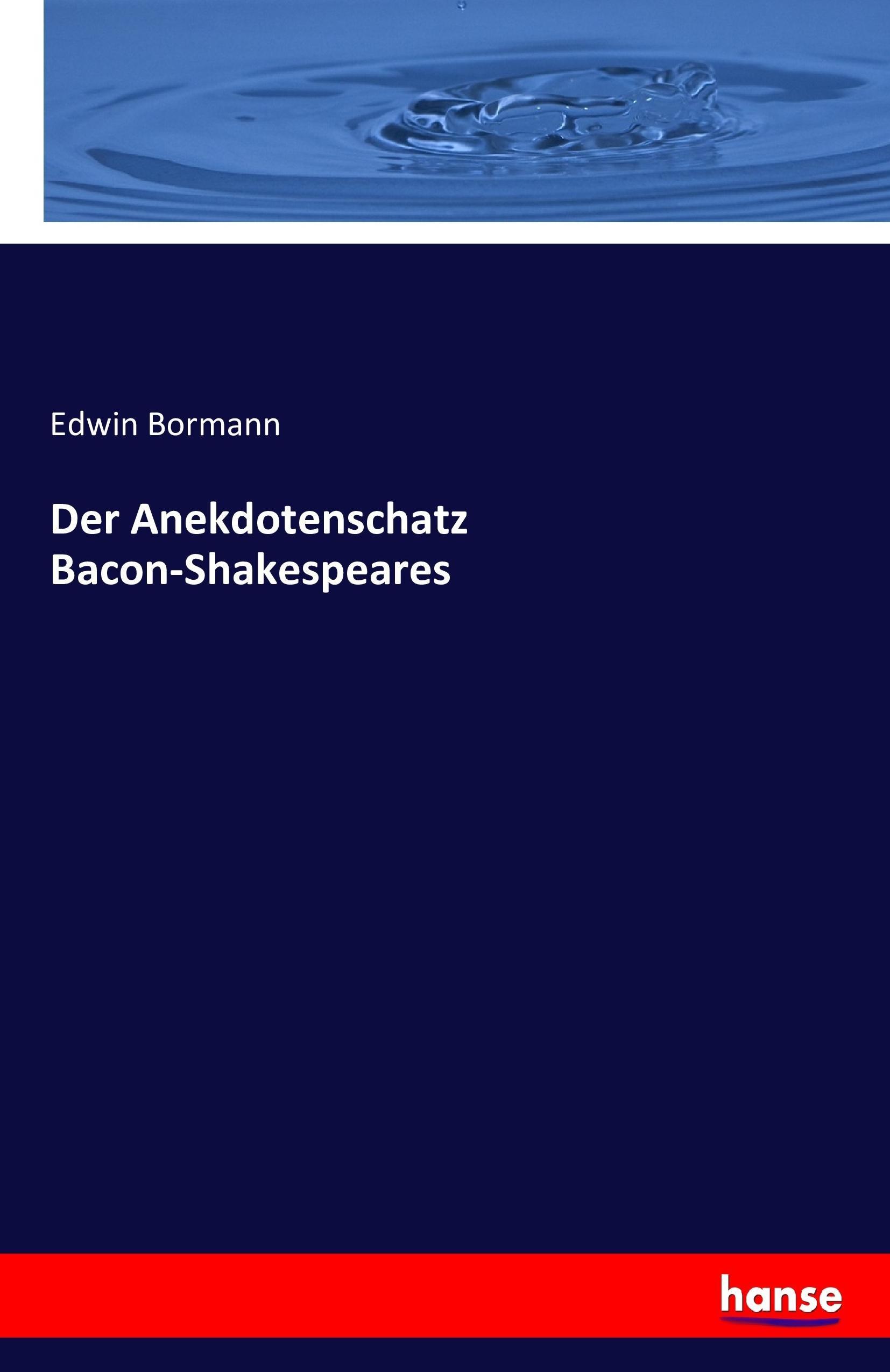 Der Anekdotenschatz Bacon-Shakespeares