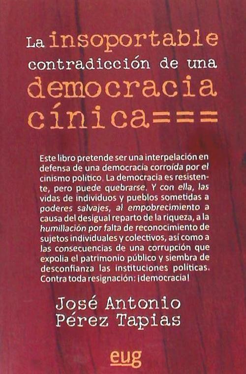 La insoportable contradicción de una democracia cínica