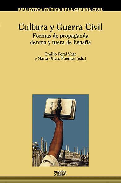 Cultura y Guerra Civil : formas de propaganda dentro y fuera de España