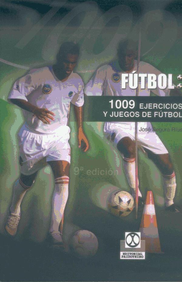 Mil nueve ejercicios y juegos aplicados al fútbol