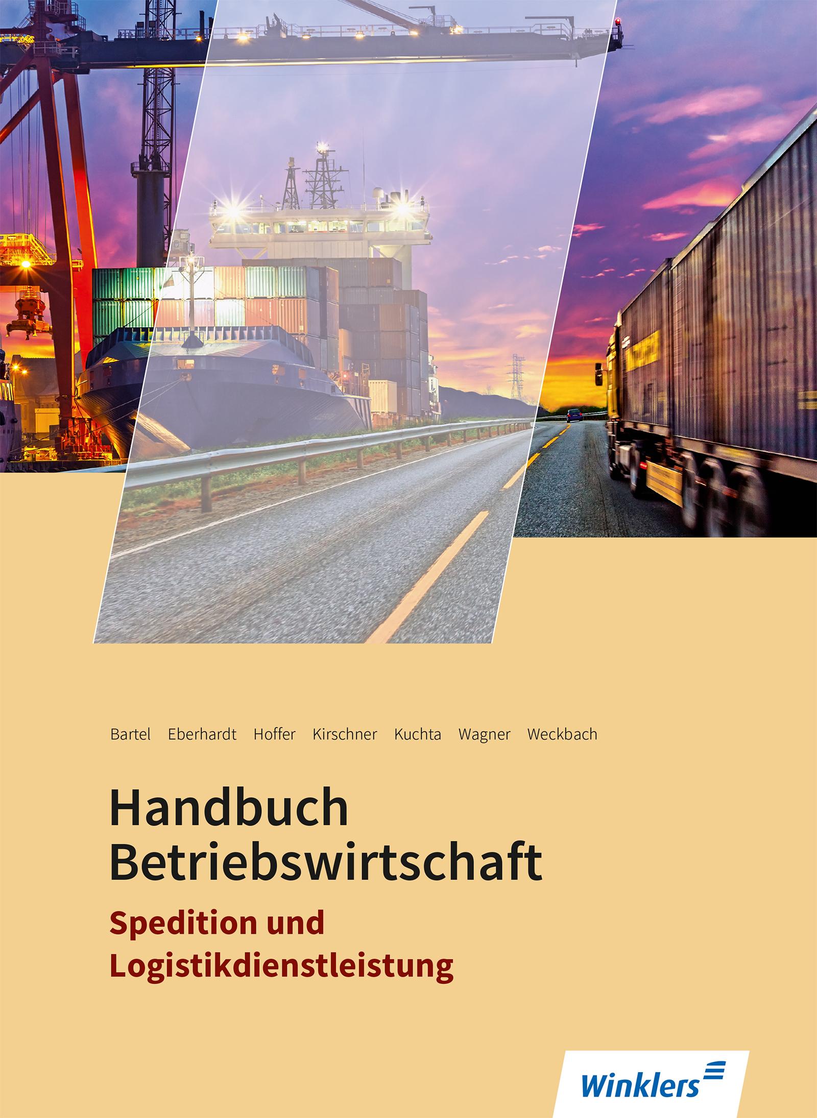 Spedition und Logistikdienstleistung. Handbuch Betriebswirtschaft: Schulbuch