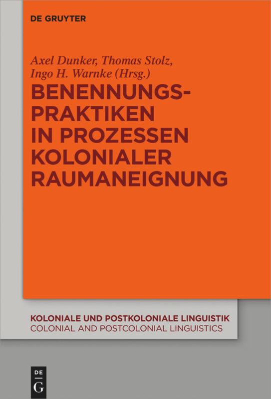 Benennungspraktiken in Prozessen kolonialer Raumaneignung