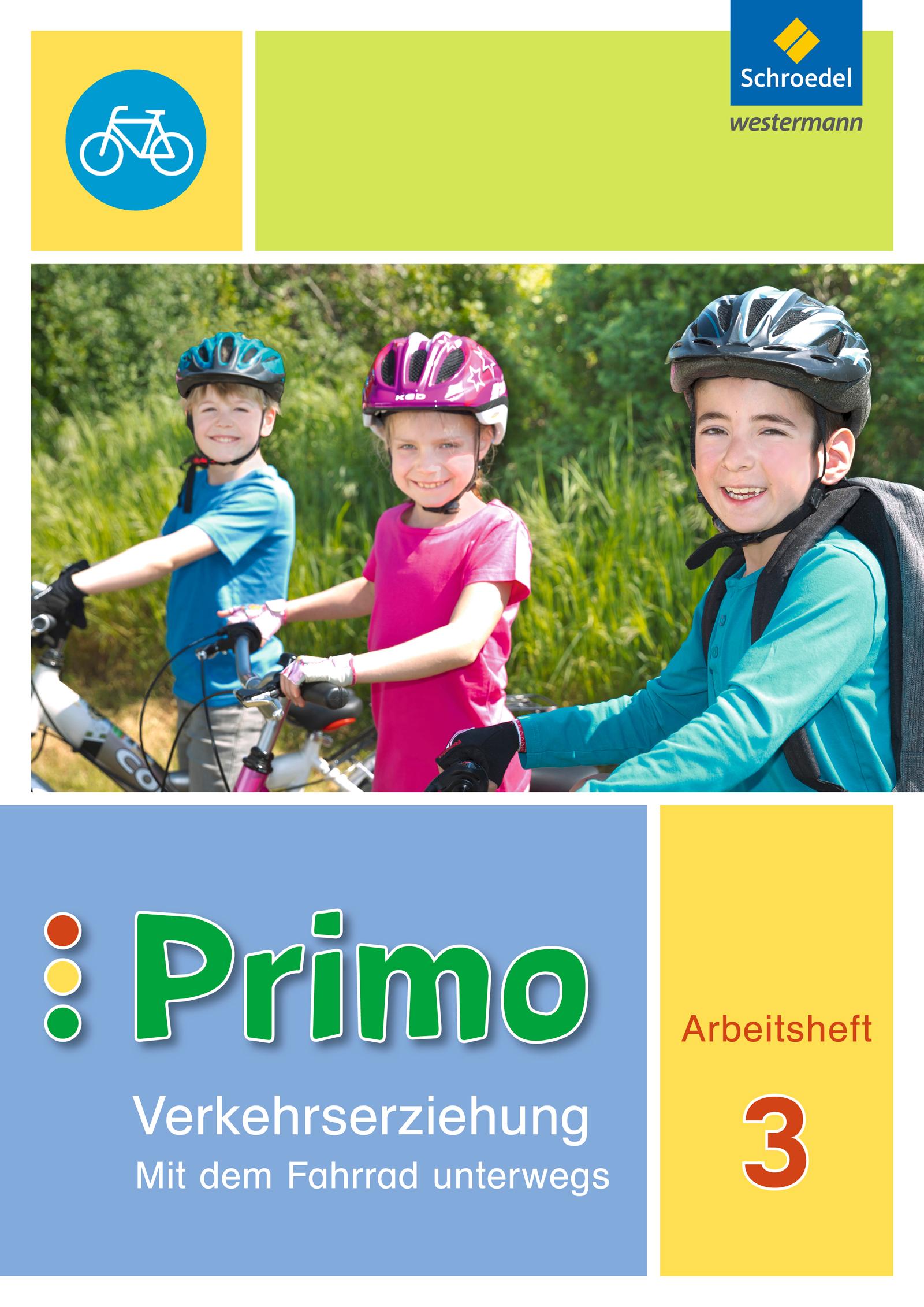 Primo.Verkehrserziehung 3. Arbeitsheft. Mit dem Fahrrad unterwegs