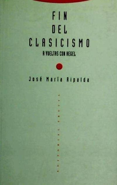 Fin del clasicismo : a vueltas con Hegel