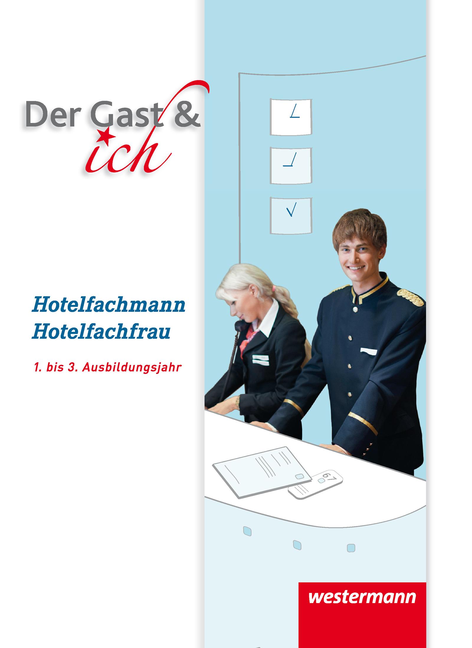 Der Gast & ich. Hotelfachmann/Hotelfachfrau. Schulbuch