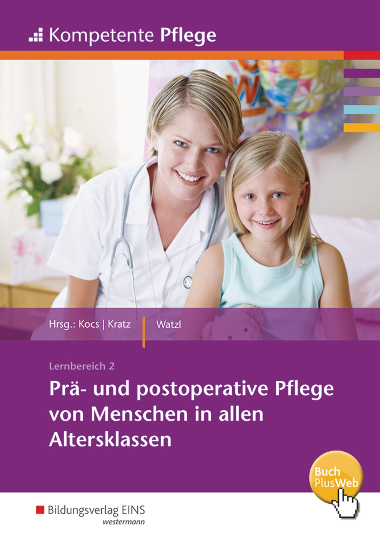 Kompetente Pflege. Schulbuch. Prä- und postoperative Pflege von Menschen in allen Altersklassen