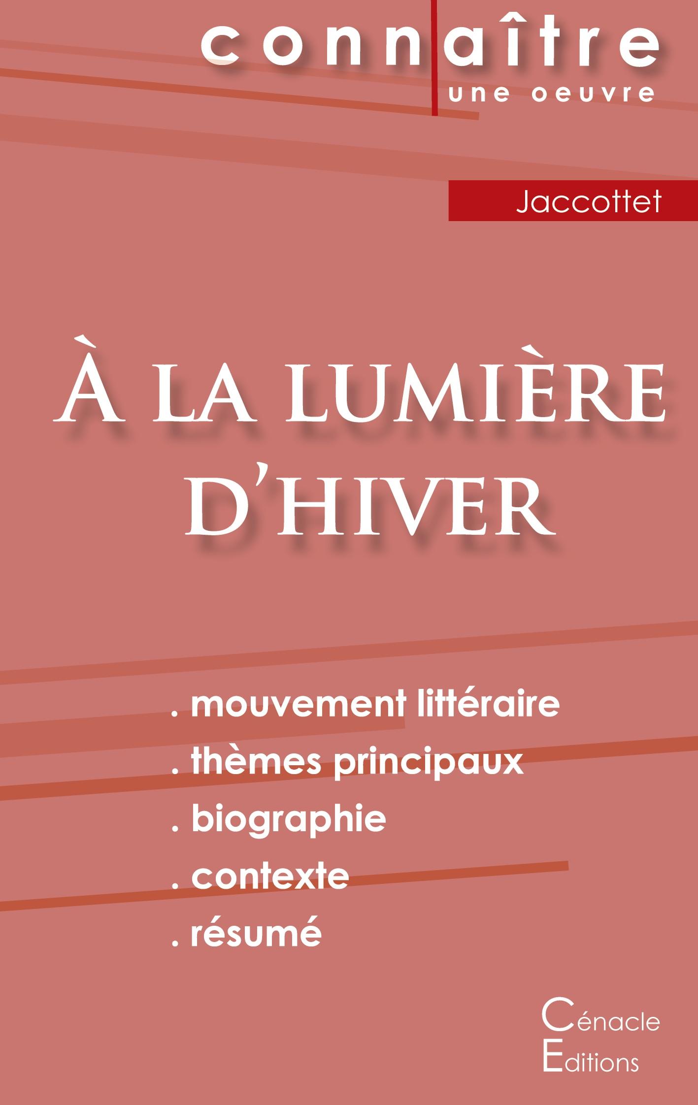 Fiche de lecture À la lumière d'hiver de Philippe Jaccottet (Analyse littéraire de référence et résumé complet)