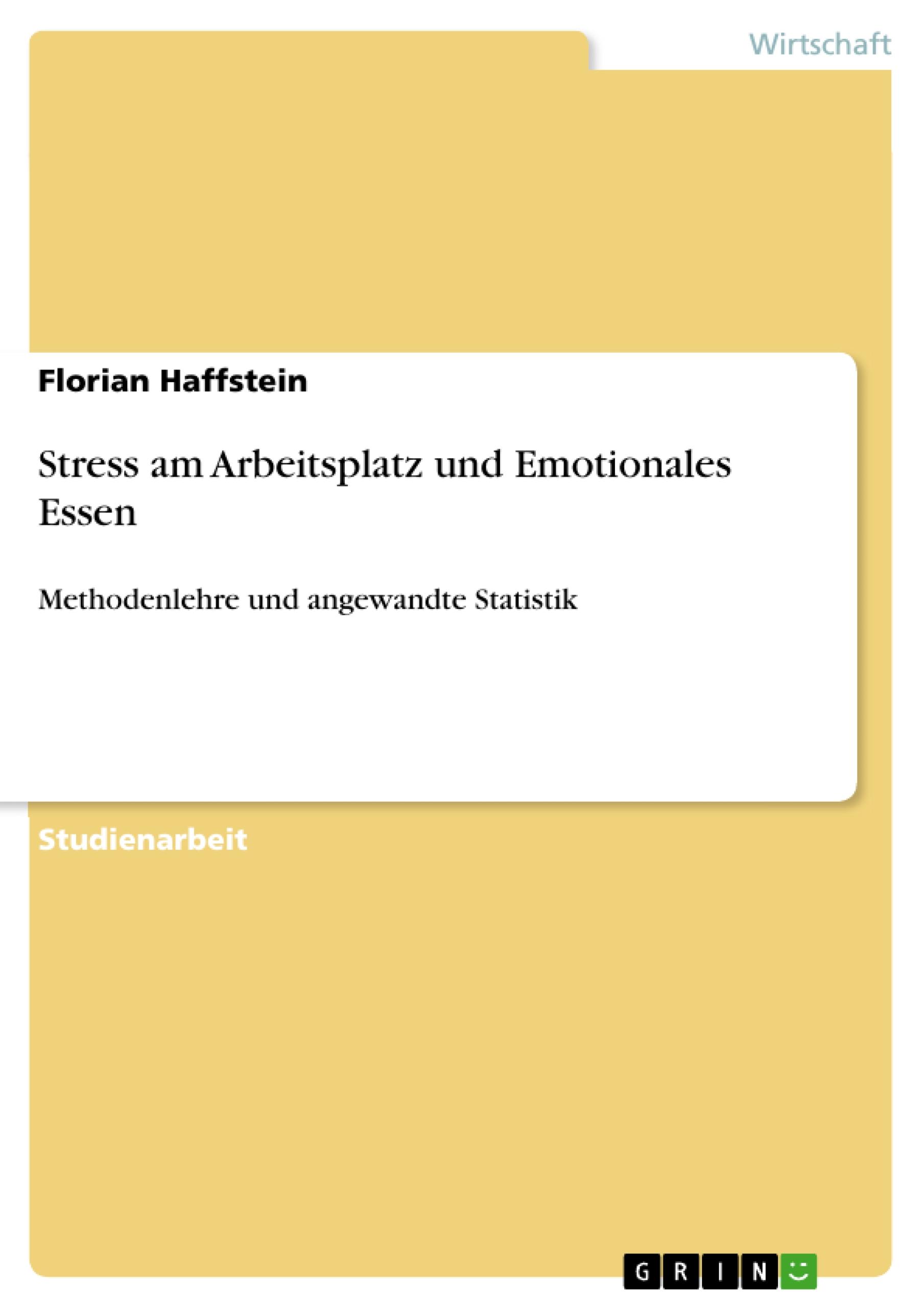 Stress am Arbeitsplatz und Emotionales Essen