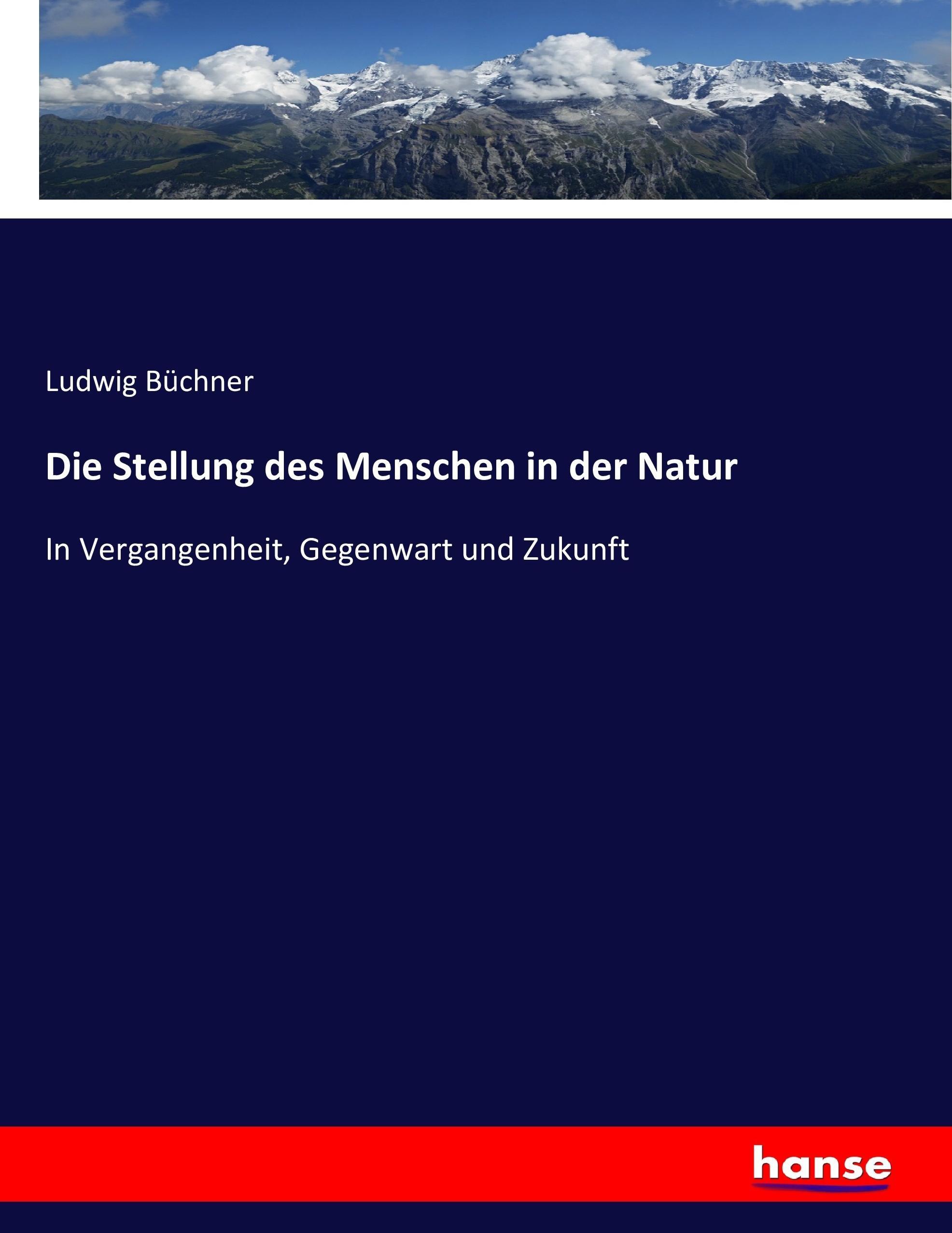 Die Stellung des Menschen in der Natur