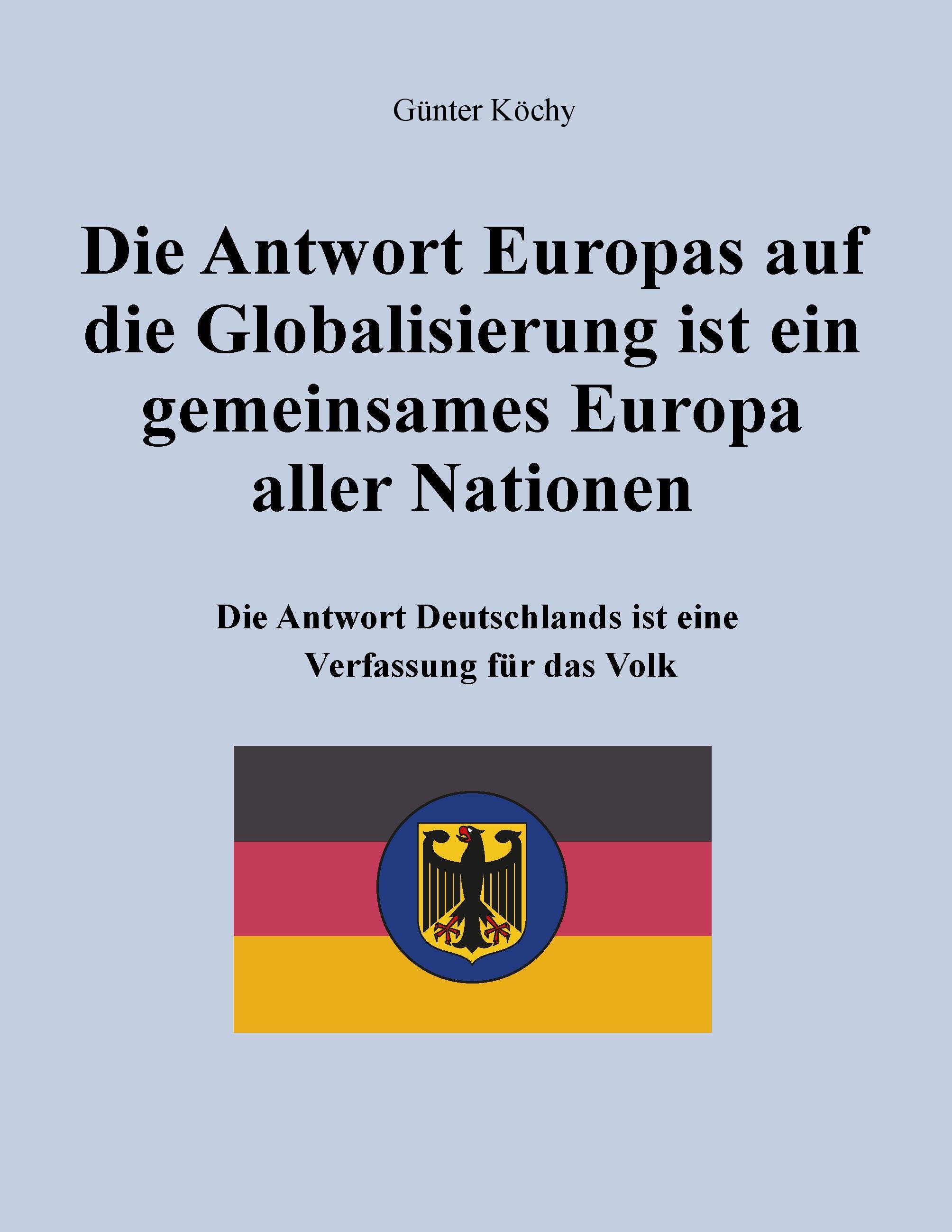 Die Antwort Europas auf die Globalisierung ist ein gemeinsames Europa aller Nationen