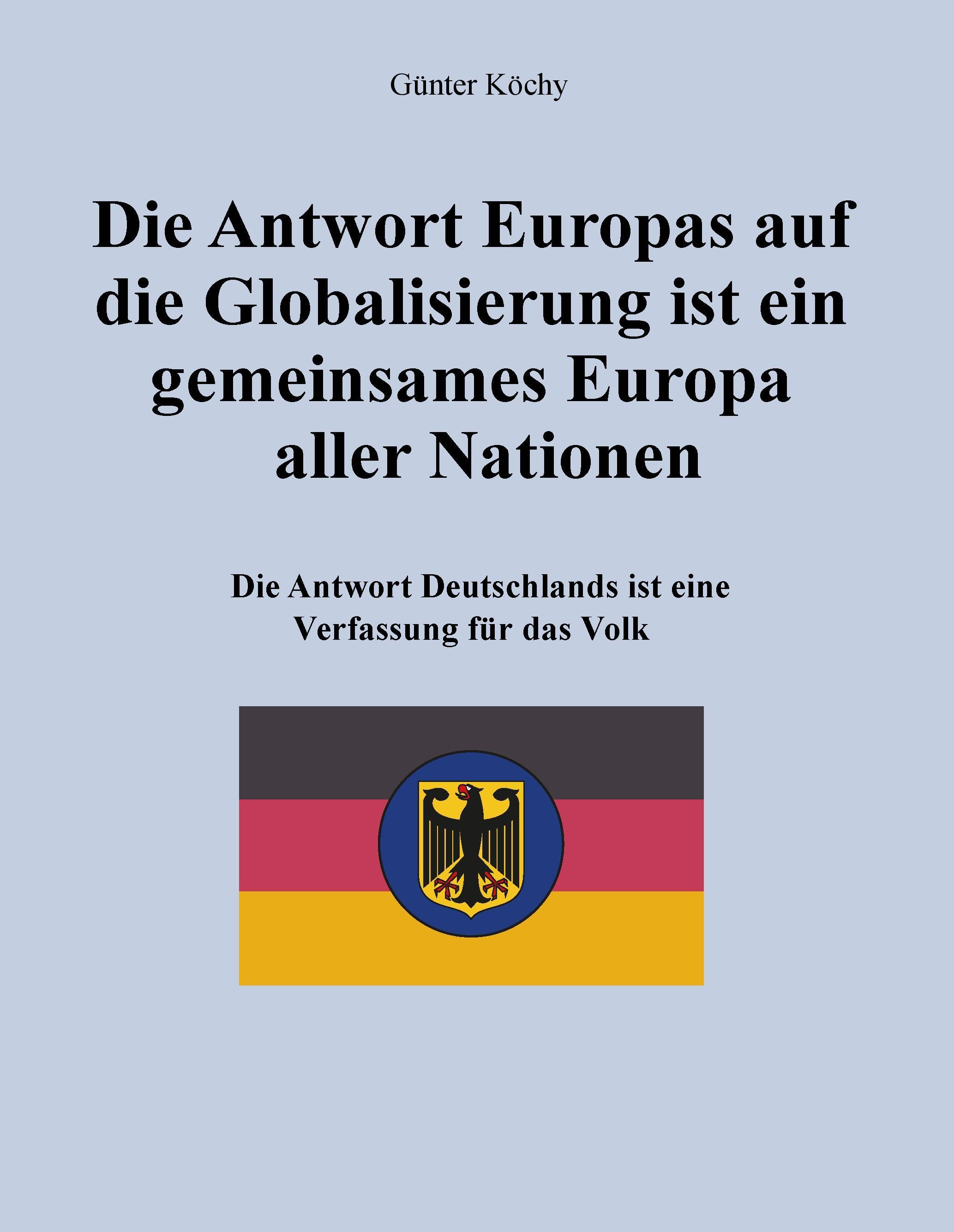 Die Antwort Europas auf die Globalisierung ist ein gemeinsames Europa aller Nationen