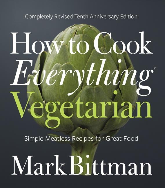 How to Cook Everything Vegetarian