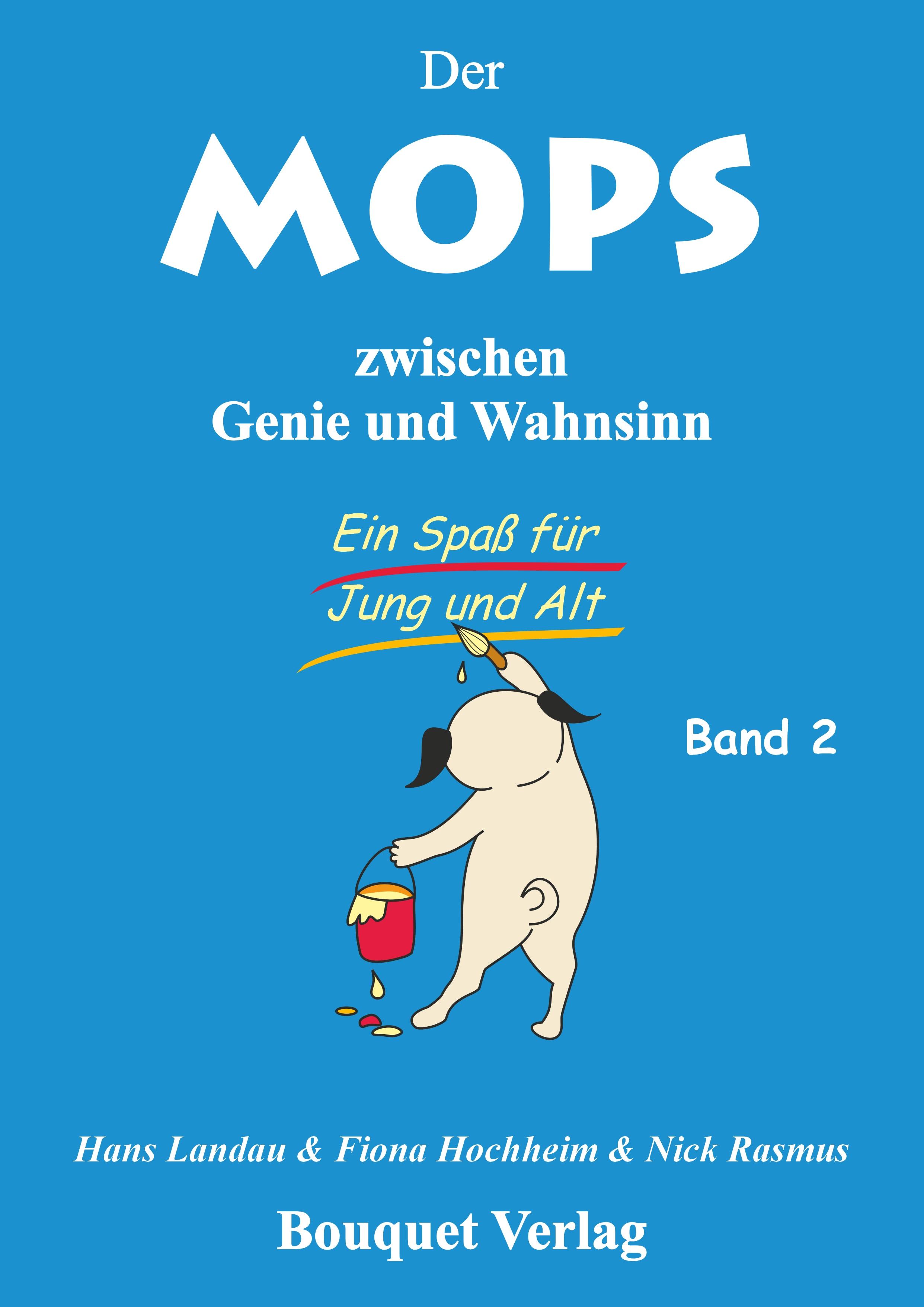 Der Mops zwischen Genie und Wahnsinn - Band 2