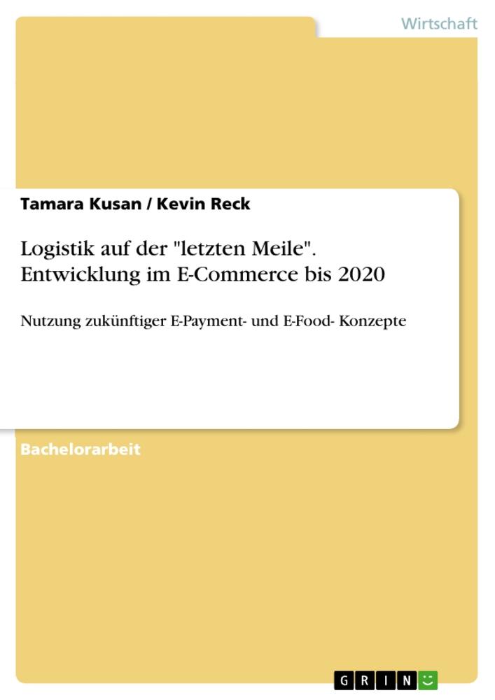 Logistik auf der "letzten Meile". Entwicklung im E-Commerce bis 2020