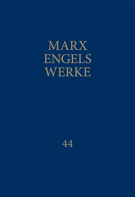 MEW / Marx-Engels-Werke Band 44