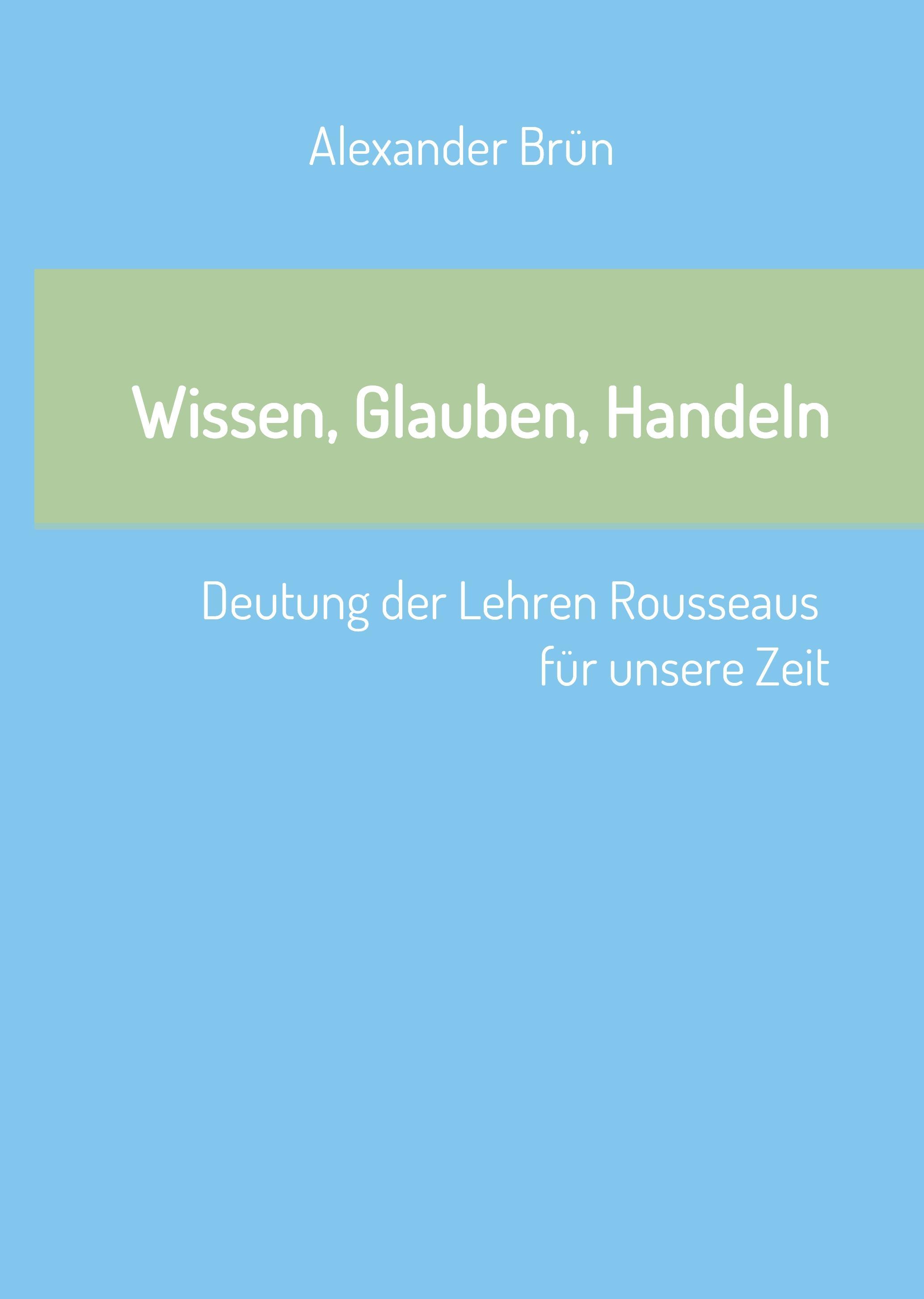 Wissen, Glauben, Handeln