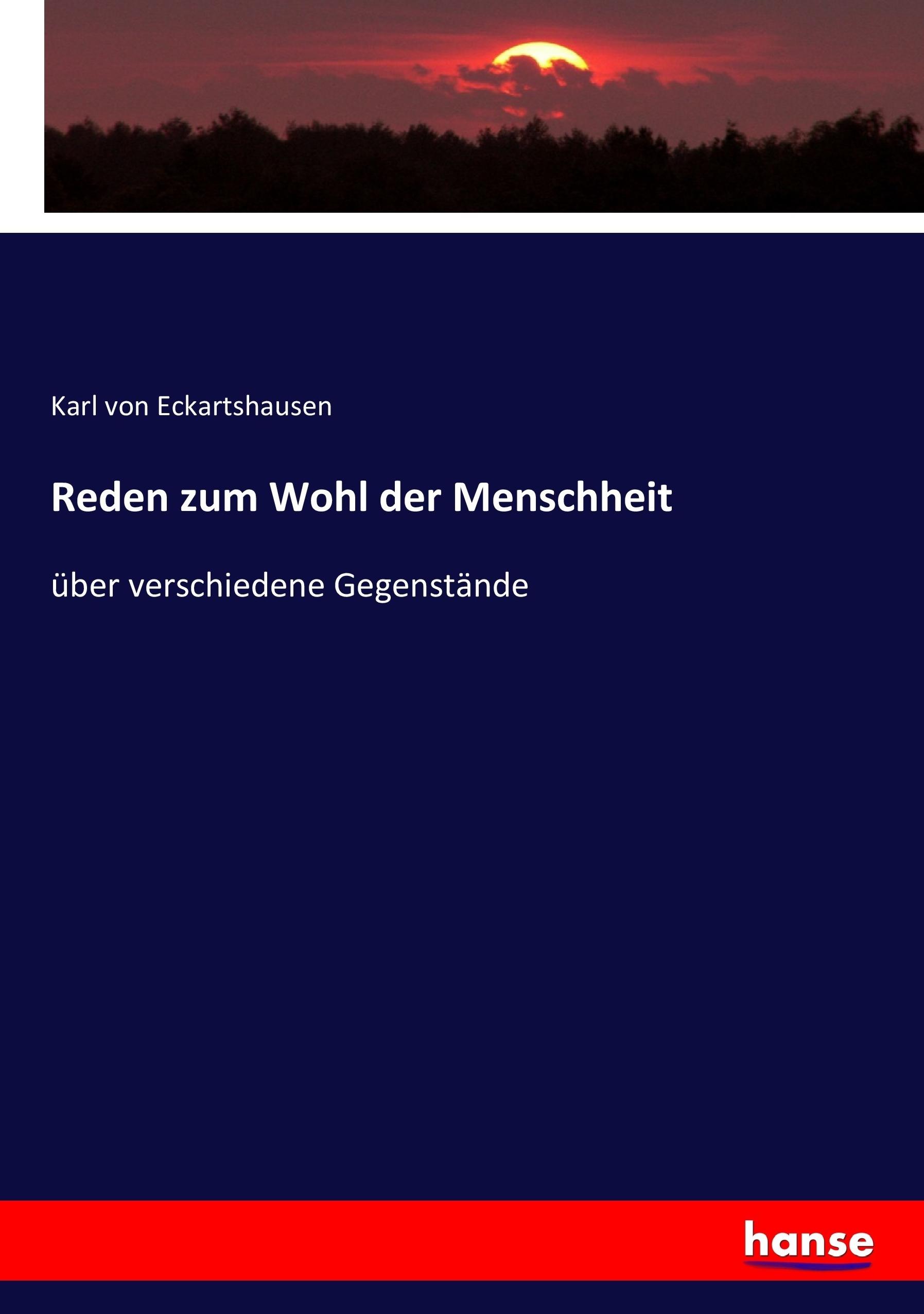 Reden zum Wohl der Menschheit