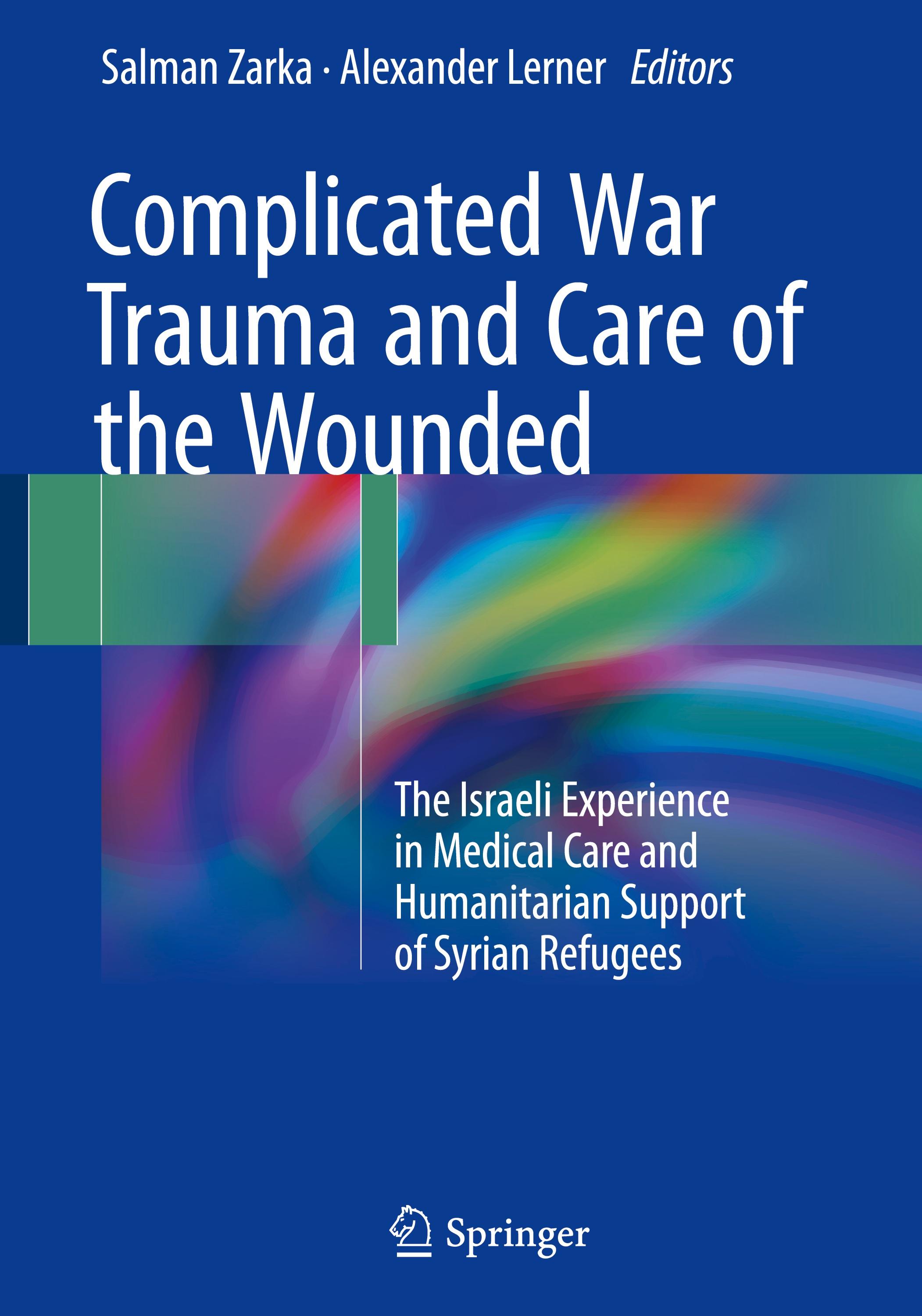 Complicated War Trauma and Care of the Wounded