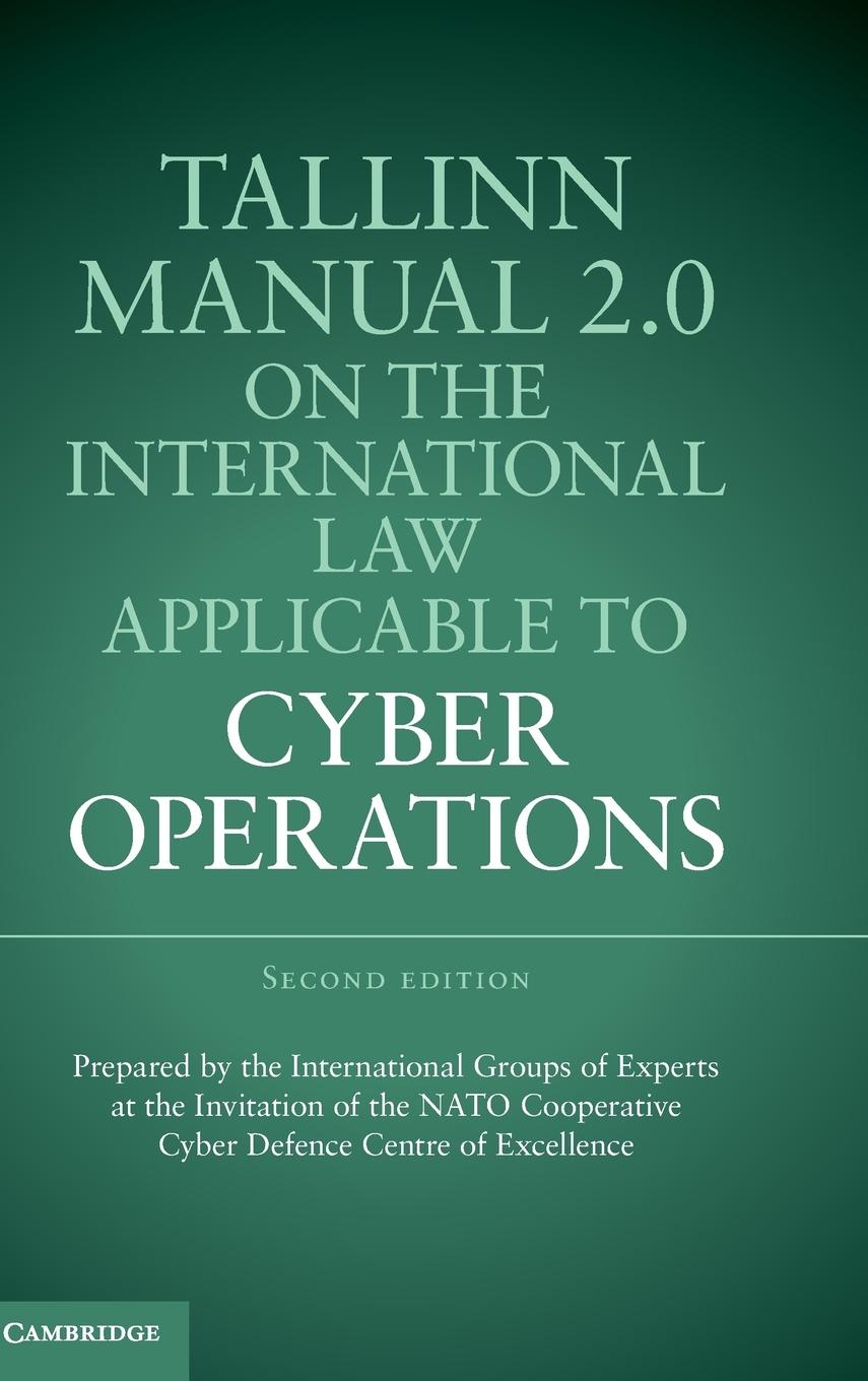 Tallinn Manual 2.0 on the International Law Applicable to Cyber Operations