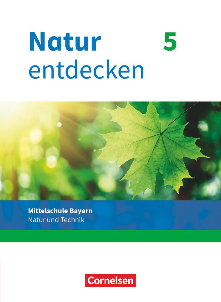 Natur entdecken 5. Jahrgangsstufe - Mittelschule Bayern - Schülerbuch