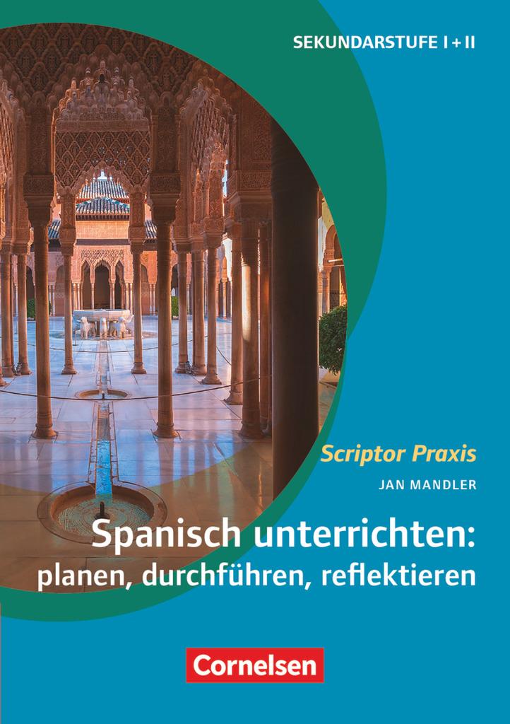 Spanisch unterrichten: planen, durchführen, reflektieren