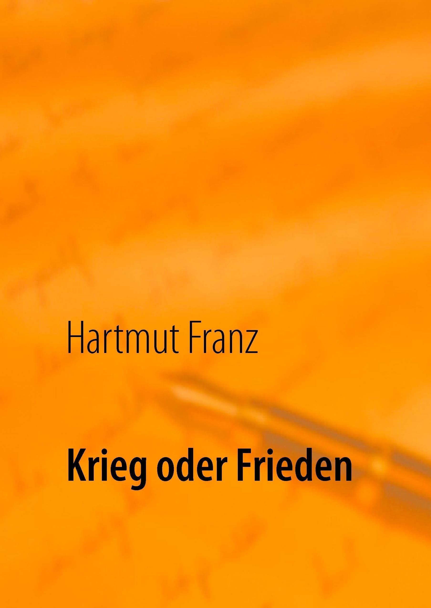 Krieg oder Frieden