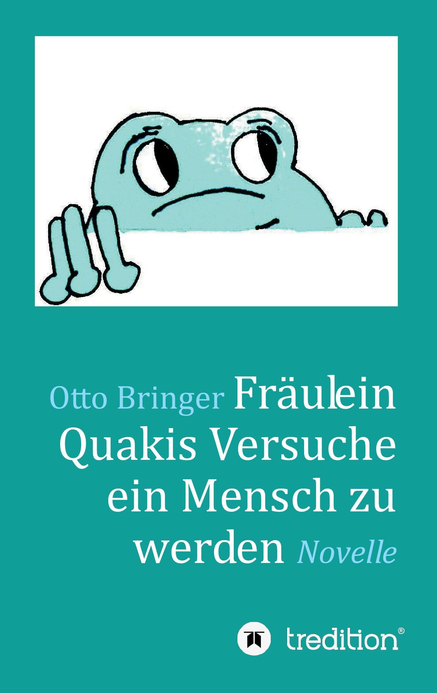 Fräulein Quakis Versuche, ein Mensch zu werden