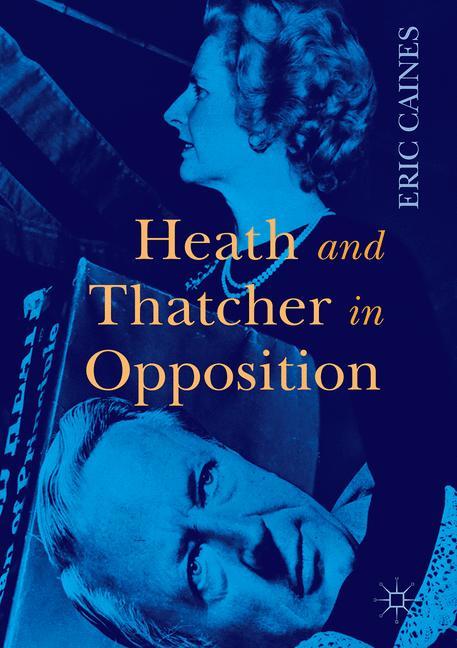 Heath and Thatcher in Opposition