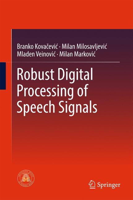 Robust Digital Processing of Speech Signals