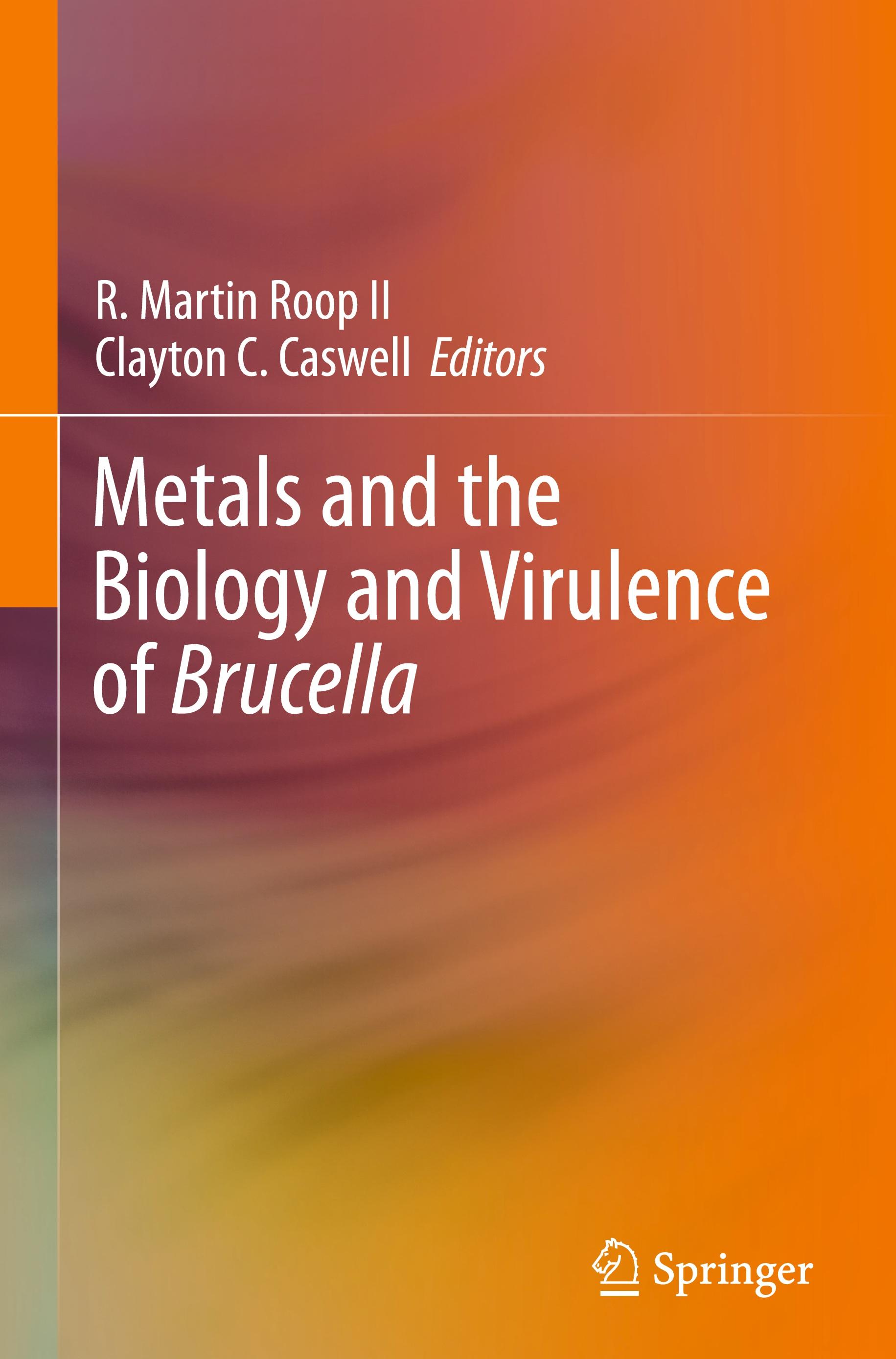 Metals and the Biology and Virulence of Brucella