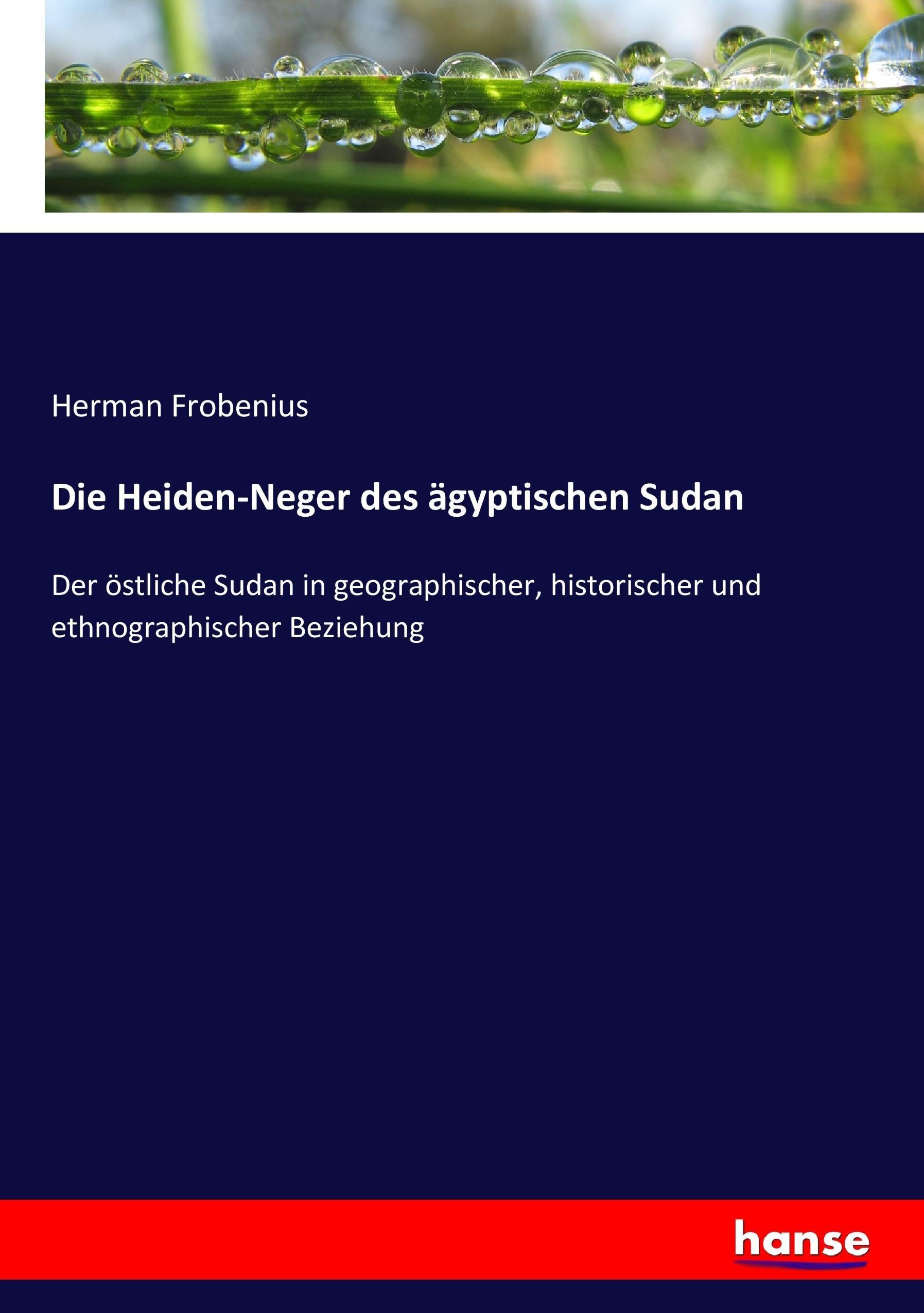 Die Heiden-Neger des ägyptischen Sudan