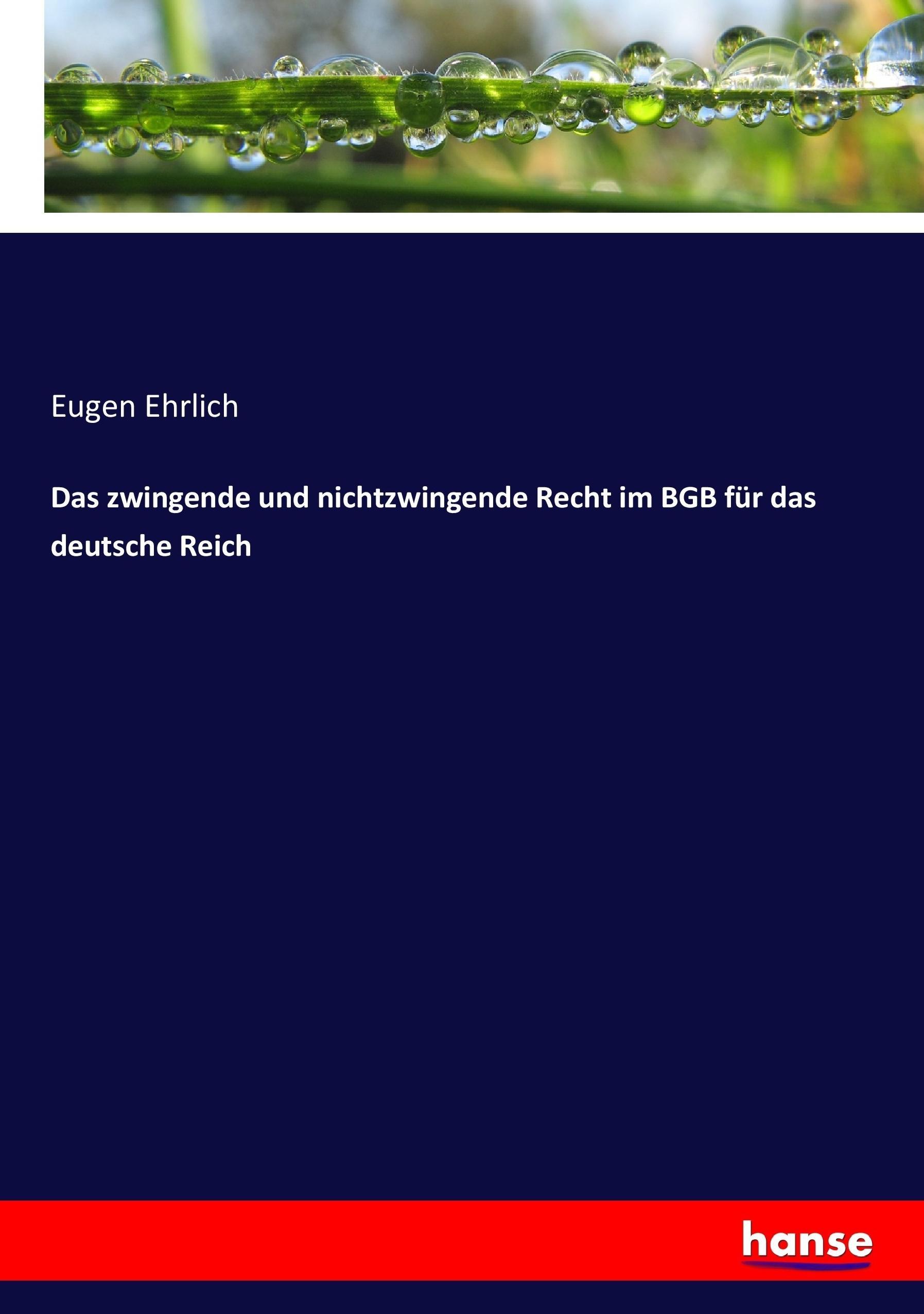 Das zwingende und nichtzwingende Recht im BGB für das deutsche Reich