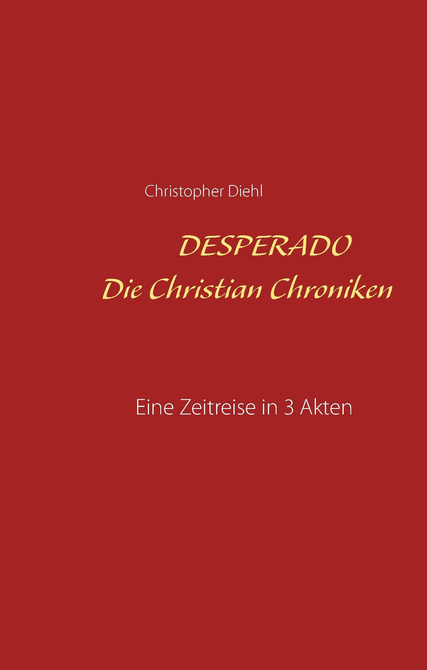 Desperado Die Christian Chroniken