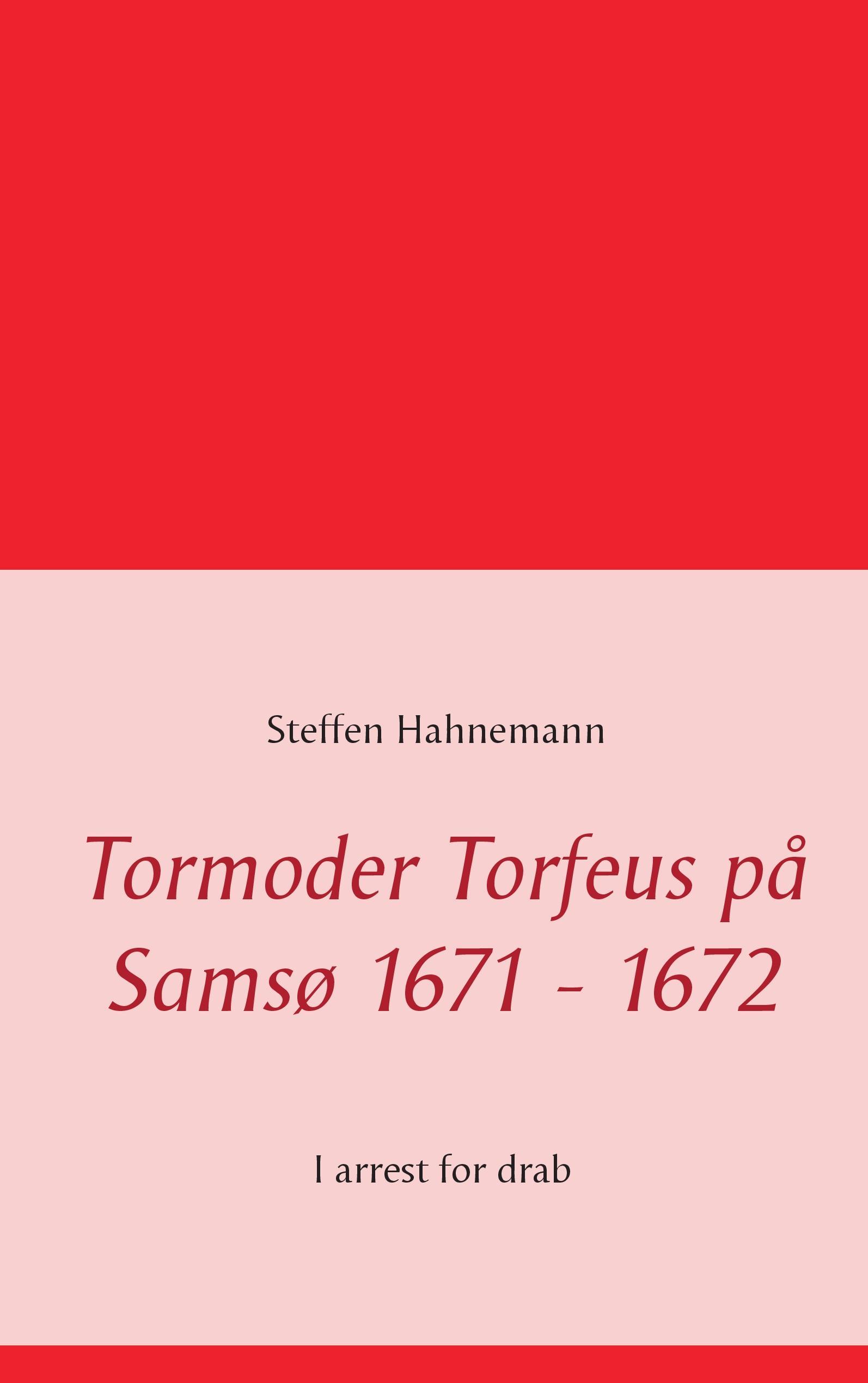 Tormoder Torfeus på Samsø 1671 - 1672