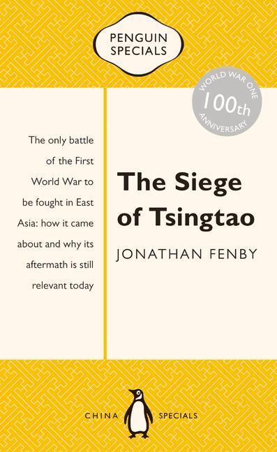 The Siege of Tsingtao: Penguin Special