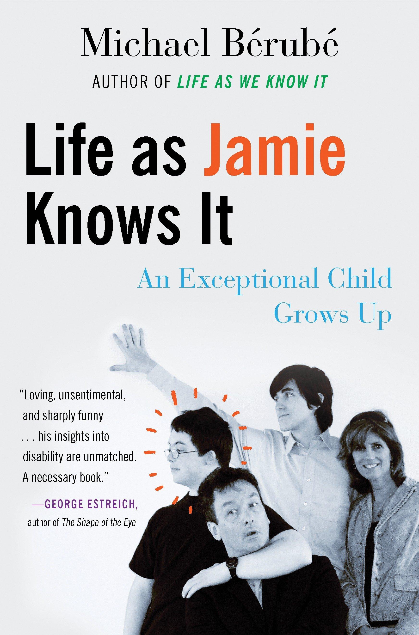 Life as Jamie Knows It: An Exceptional Child Grows Up