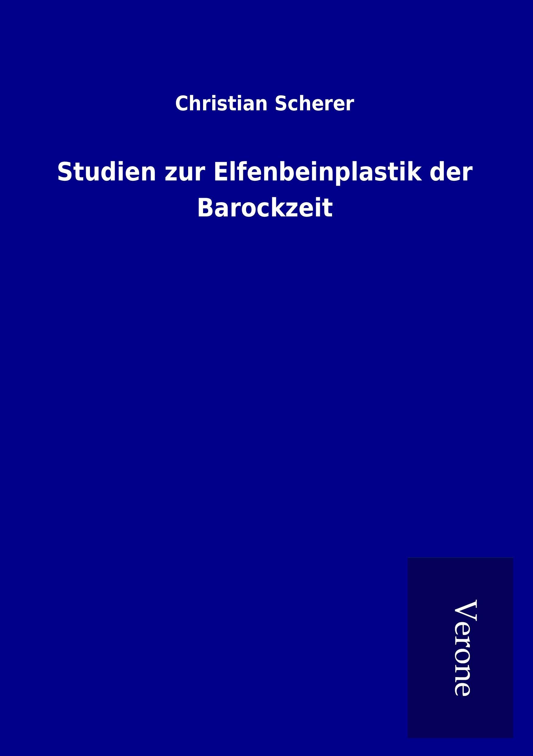 Studien zur Elfenbeinplastik der Barockzeit