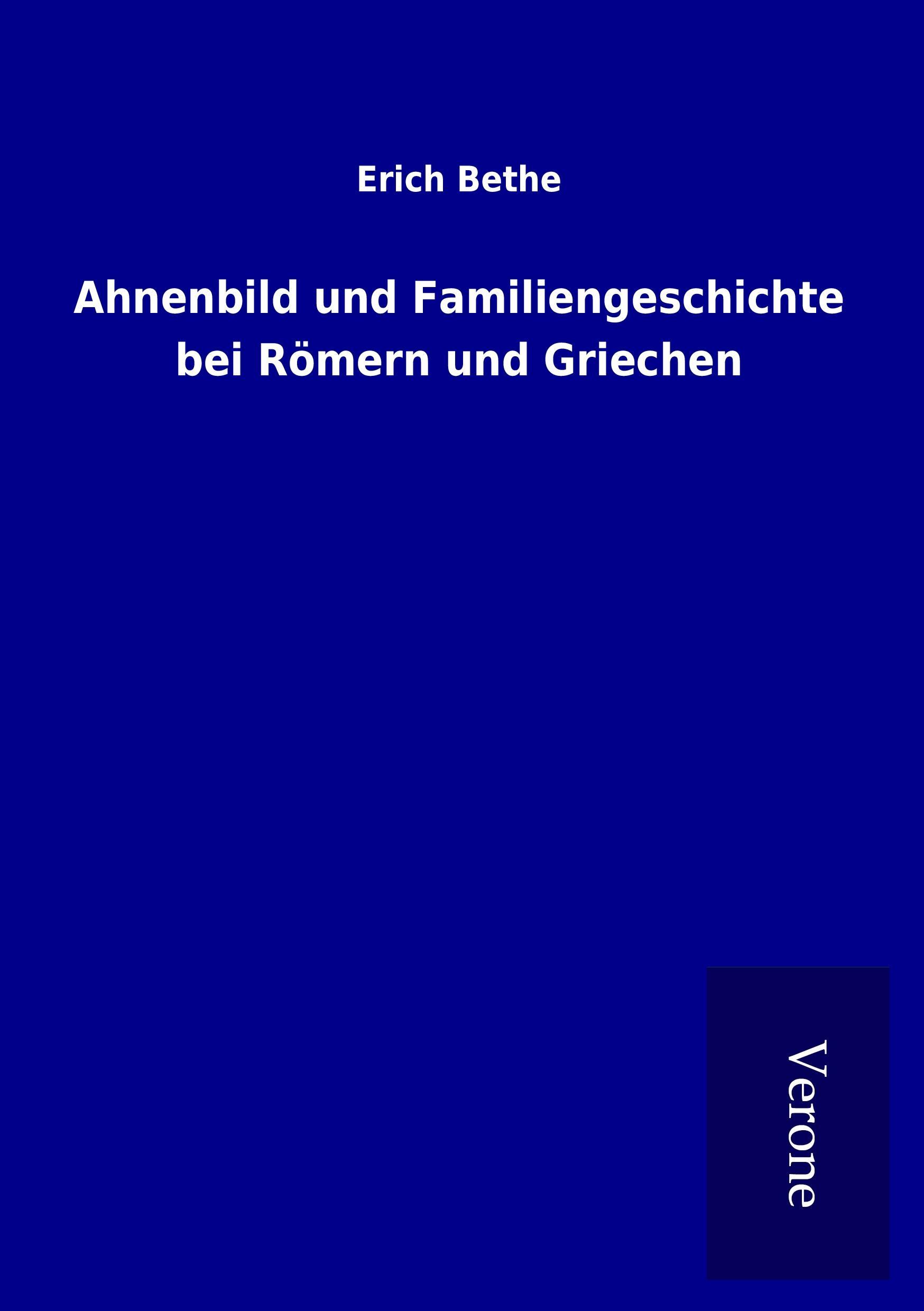 Ahnenbild und Familiengeschichte bei Römern und Griechen