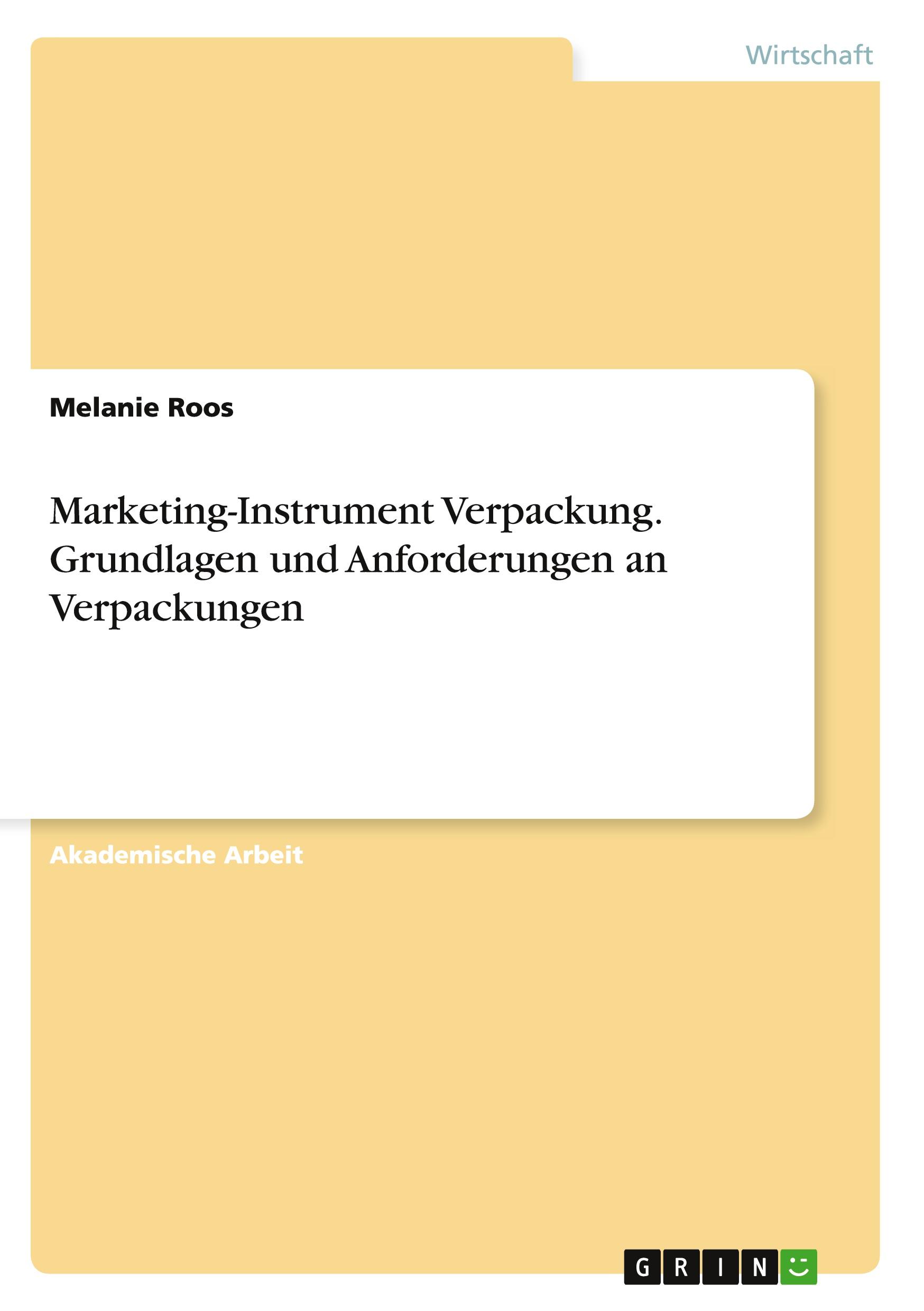 Marketing-Instrument Verpackung.Grundlagen und Anforderungen an Verpackungen