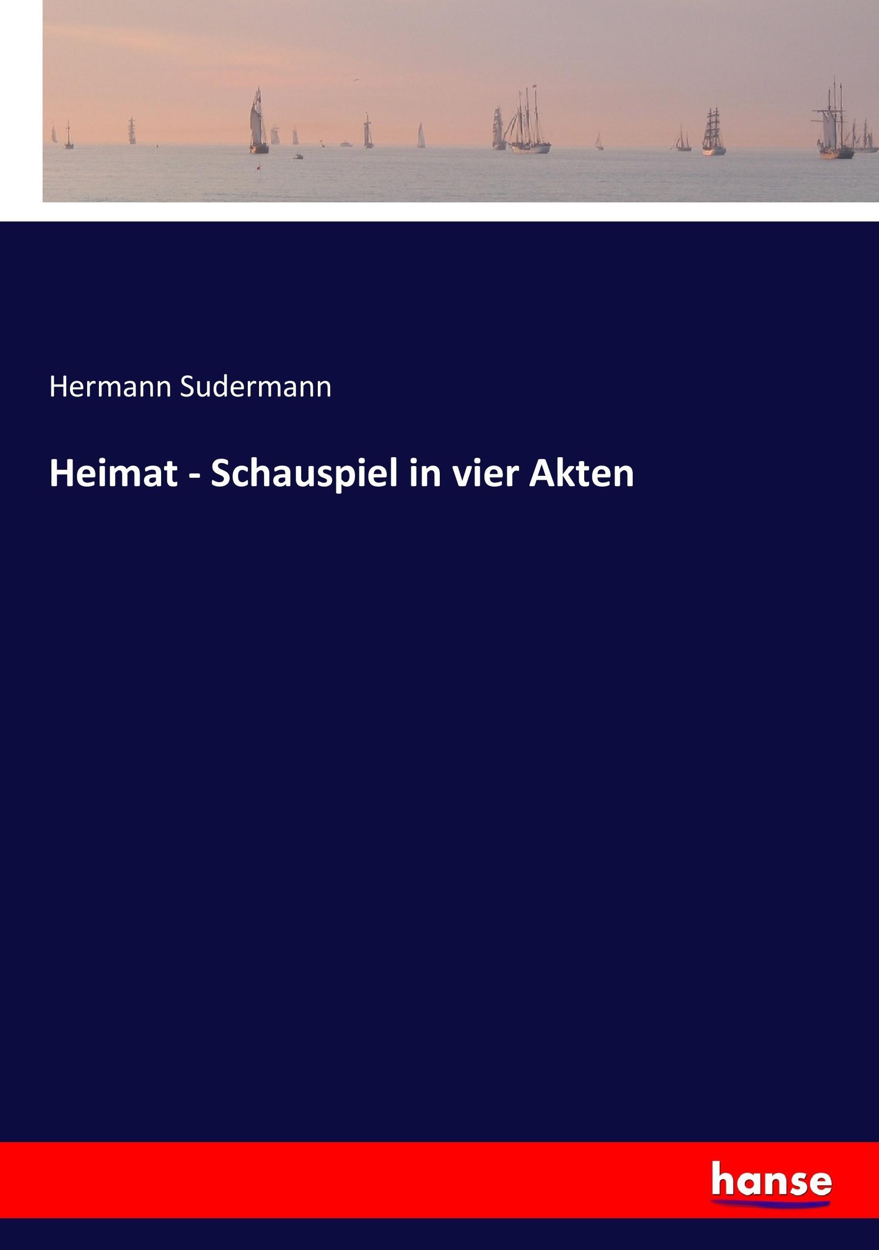 Heimat - Schauspiel in vier Akten