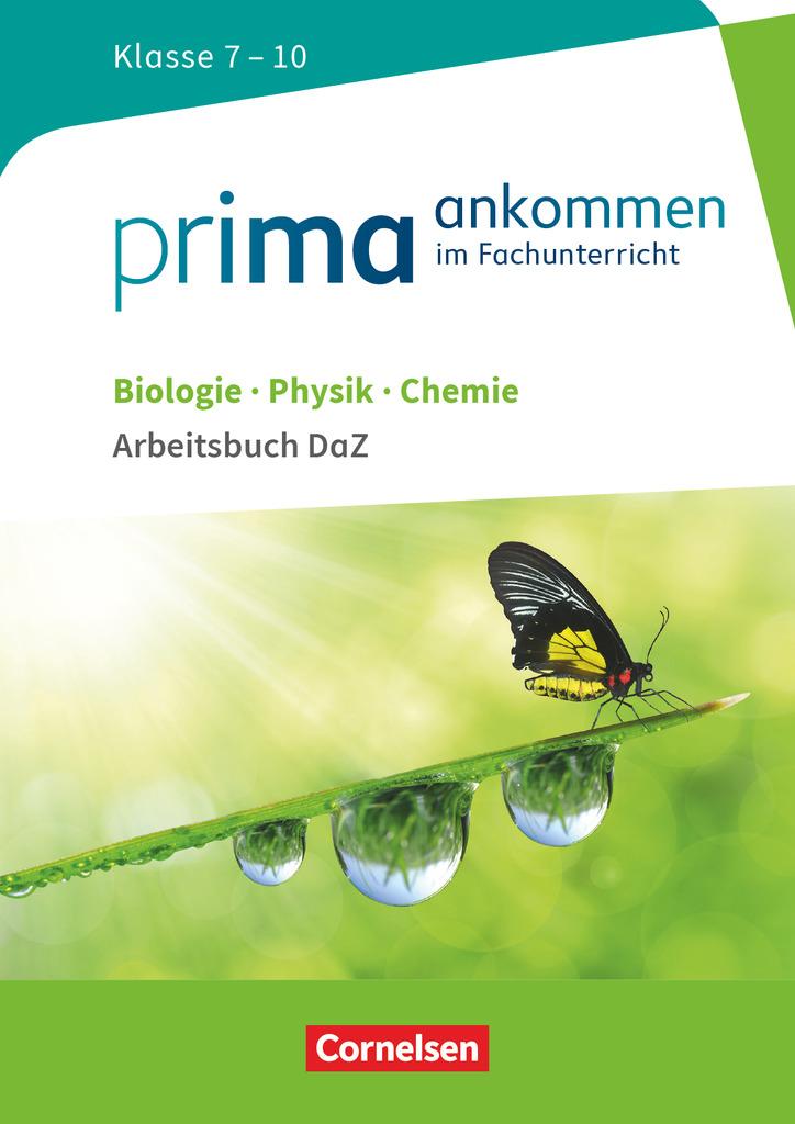 Prima ankommen Biologie, Physik, Chemie: Klasse 7-10 - Arbeitsbuch DaZ mit Lösungen